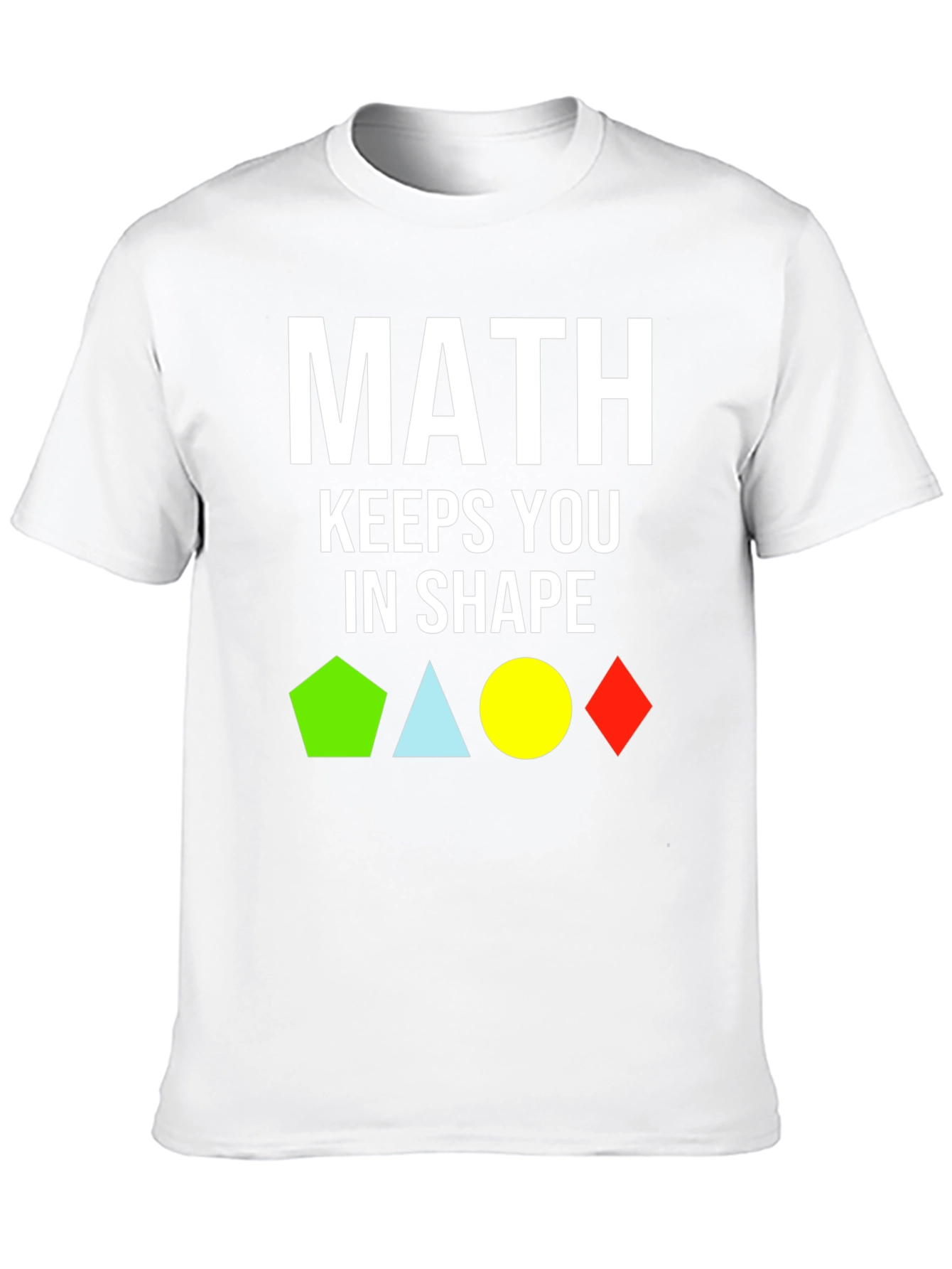 Math Keeps You In Shape T-Shirt