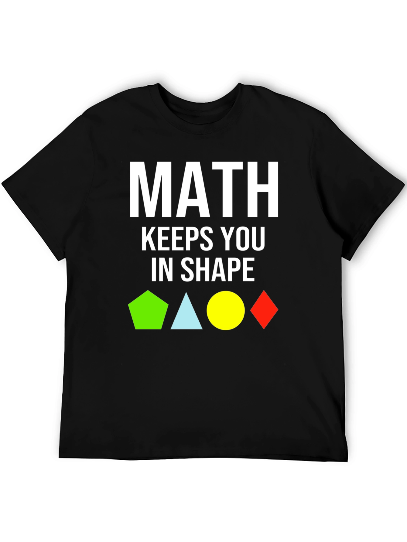 Math Keeps You In Shape T-Shirt
