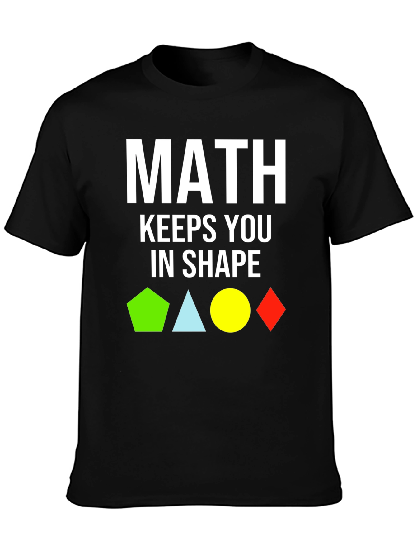 Math Keeps You In Shape T-Shirt