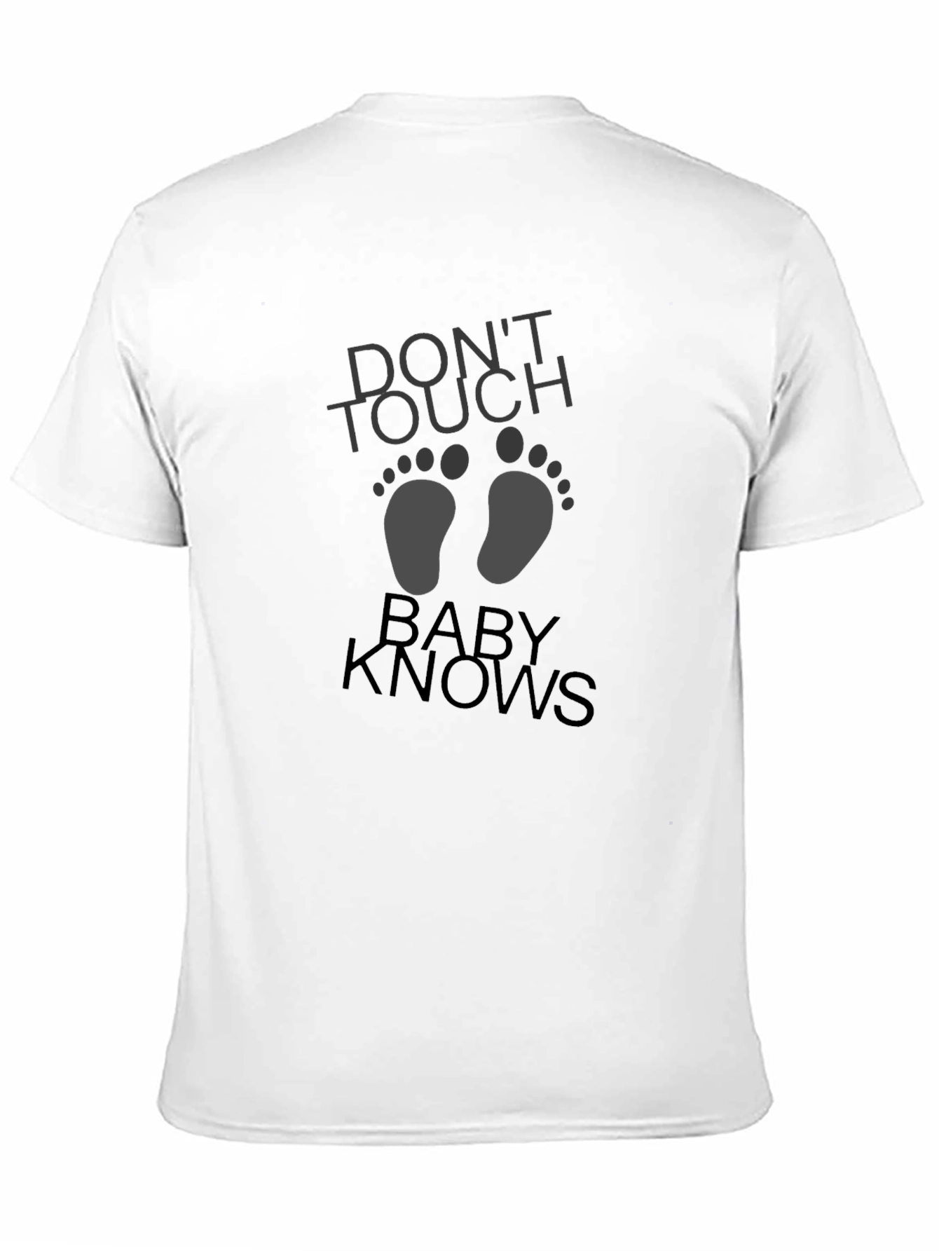 Dont Touch Baby Knows Graphic Tee