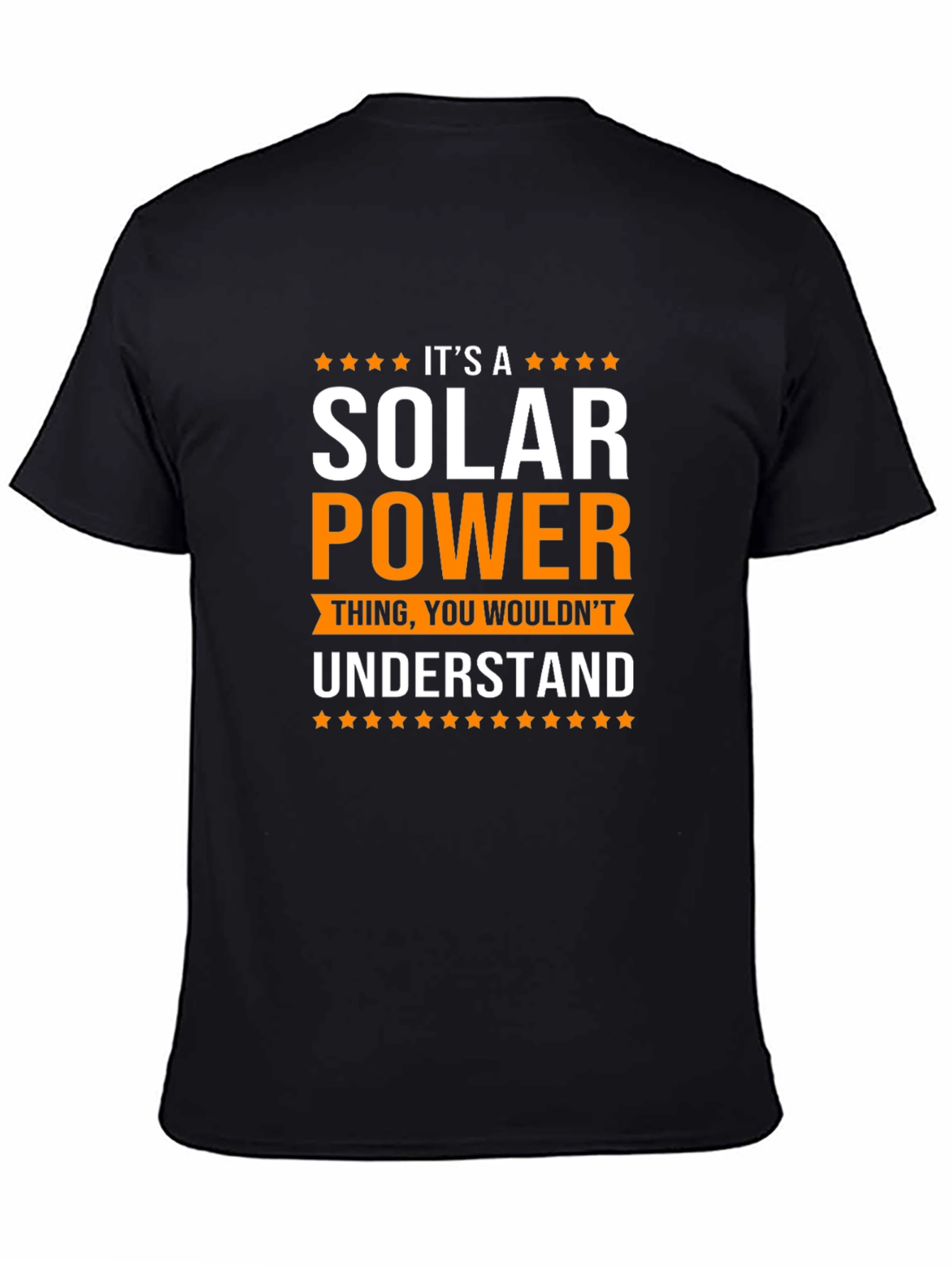 Solar Power T-Shirt - You Wouldnt Understand Graphic Tee