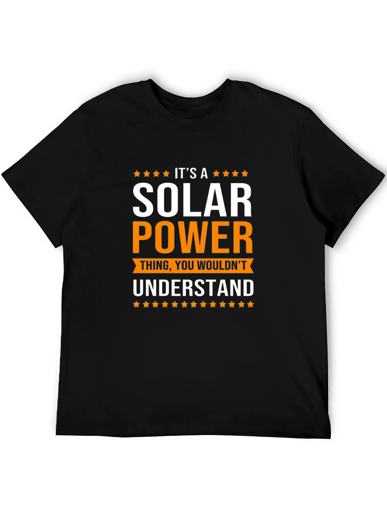 Solar Power T-Shirt - You Wouldnt Understand Graphic Tee