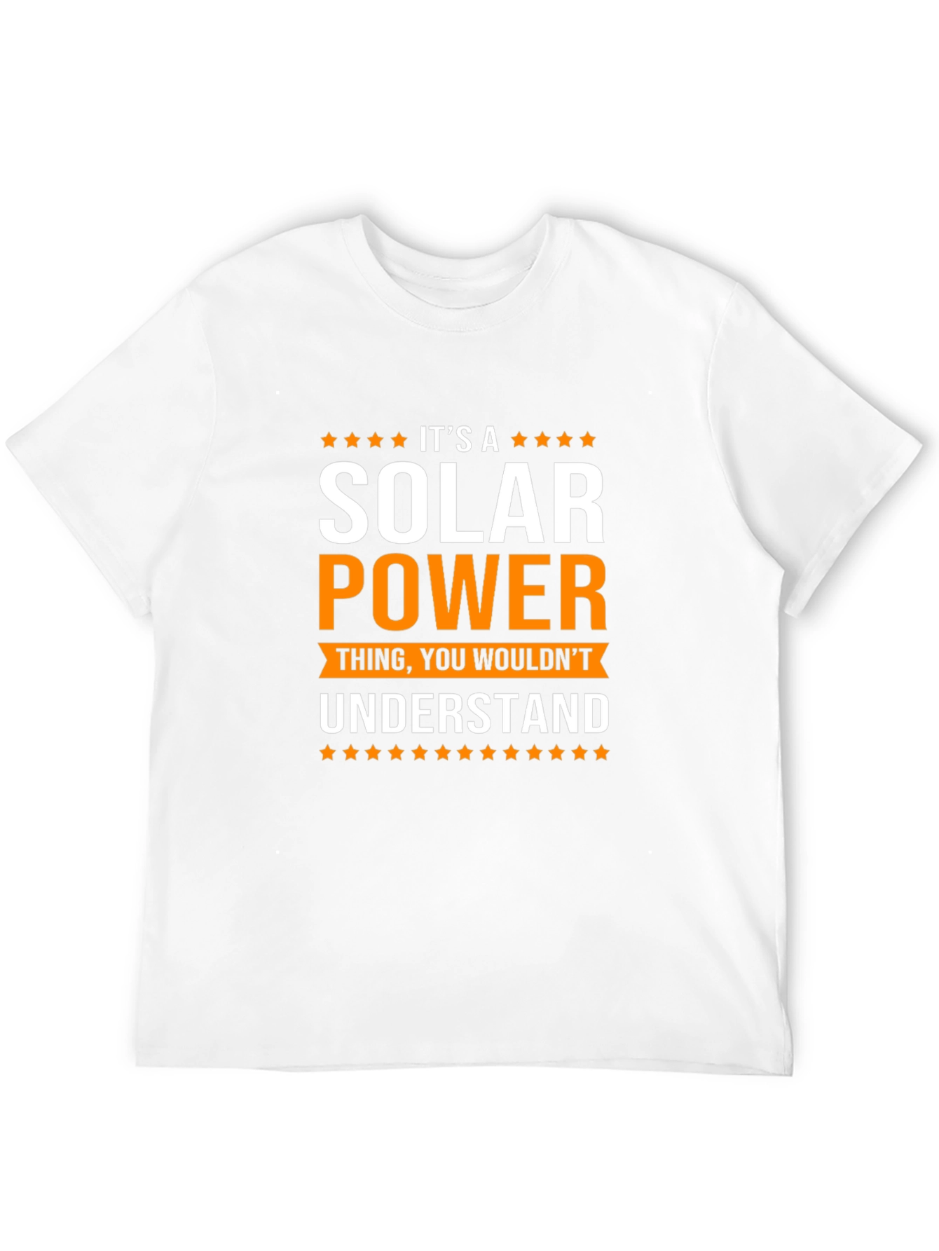 Solar Power T-Shirt - You Wouldnt Understand Graphic Tee