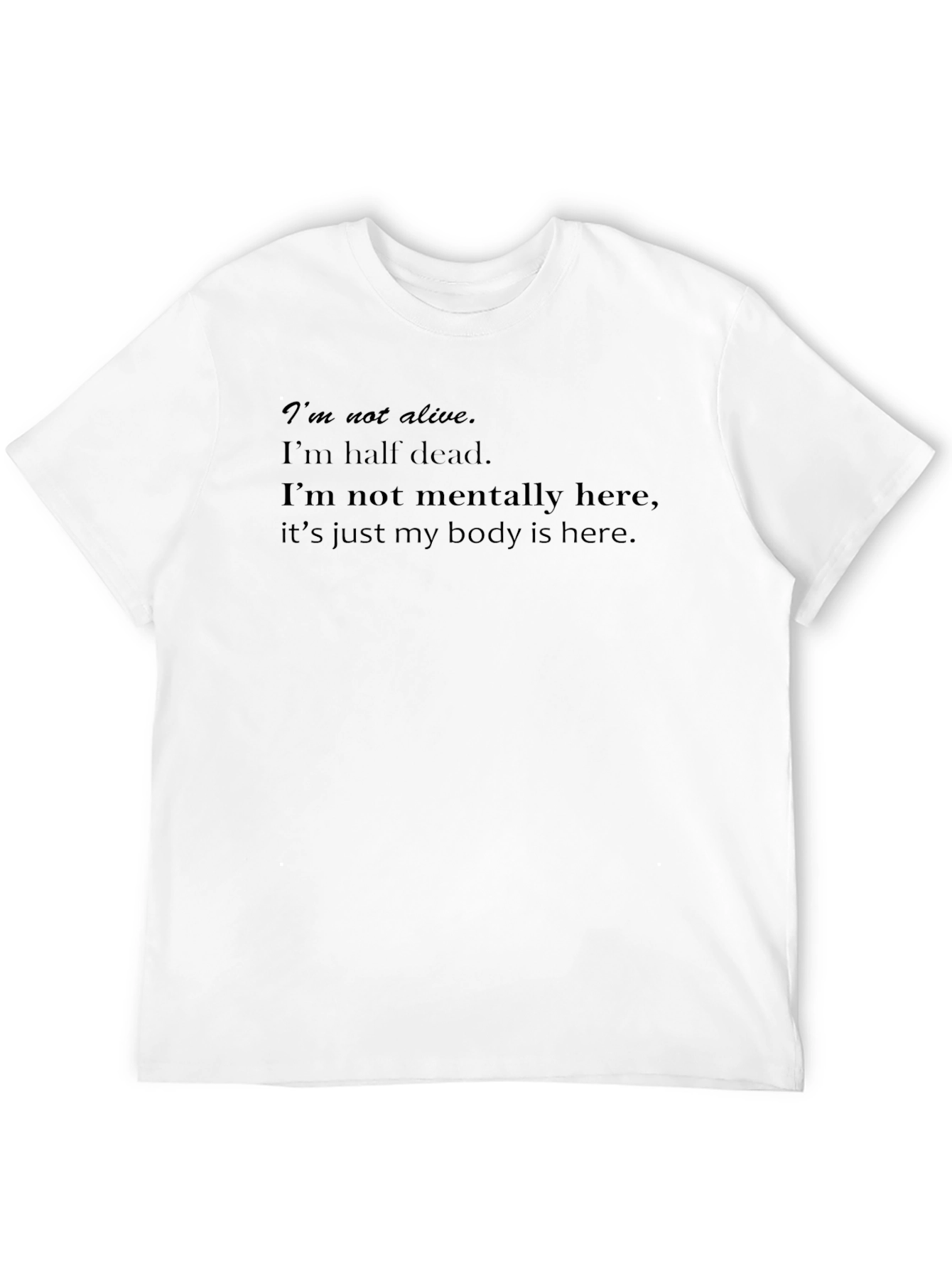 Black Im Not Alive Graphic Tee