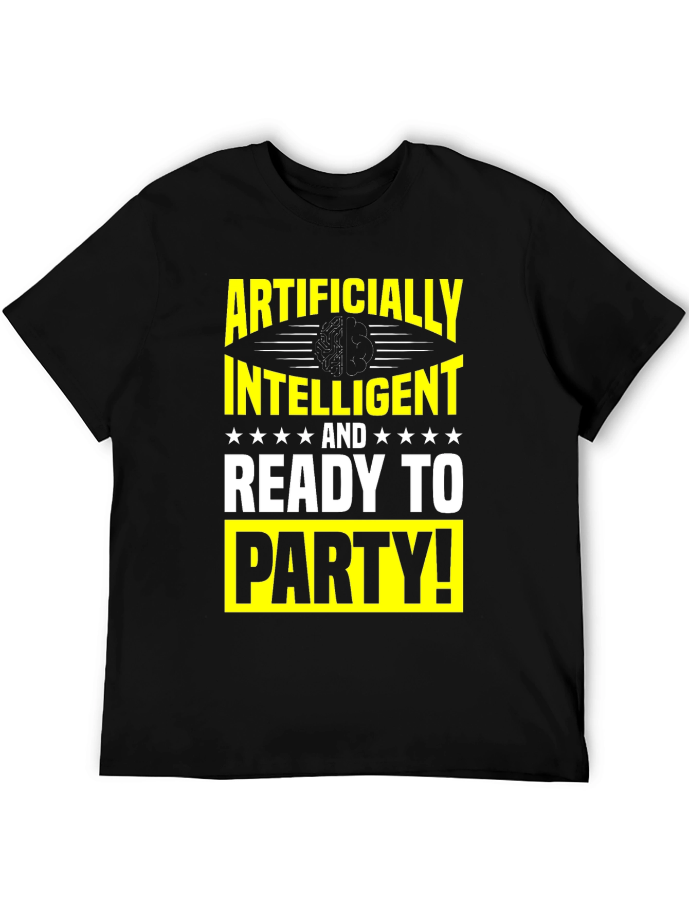 Artificially Intelligent Ready to Party T-Shirt