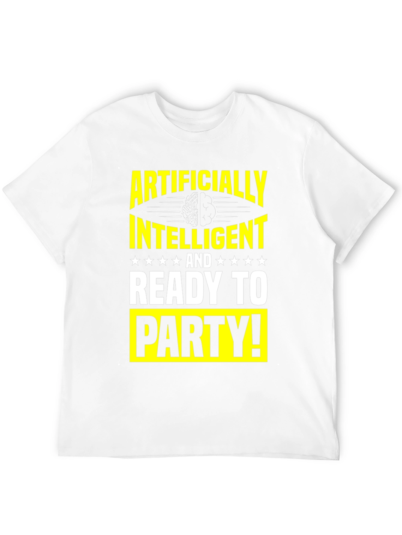 Artificially Intelligent Ready to Party T-Shirt