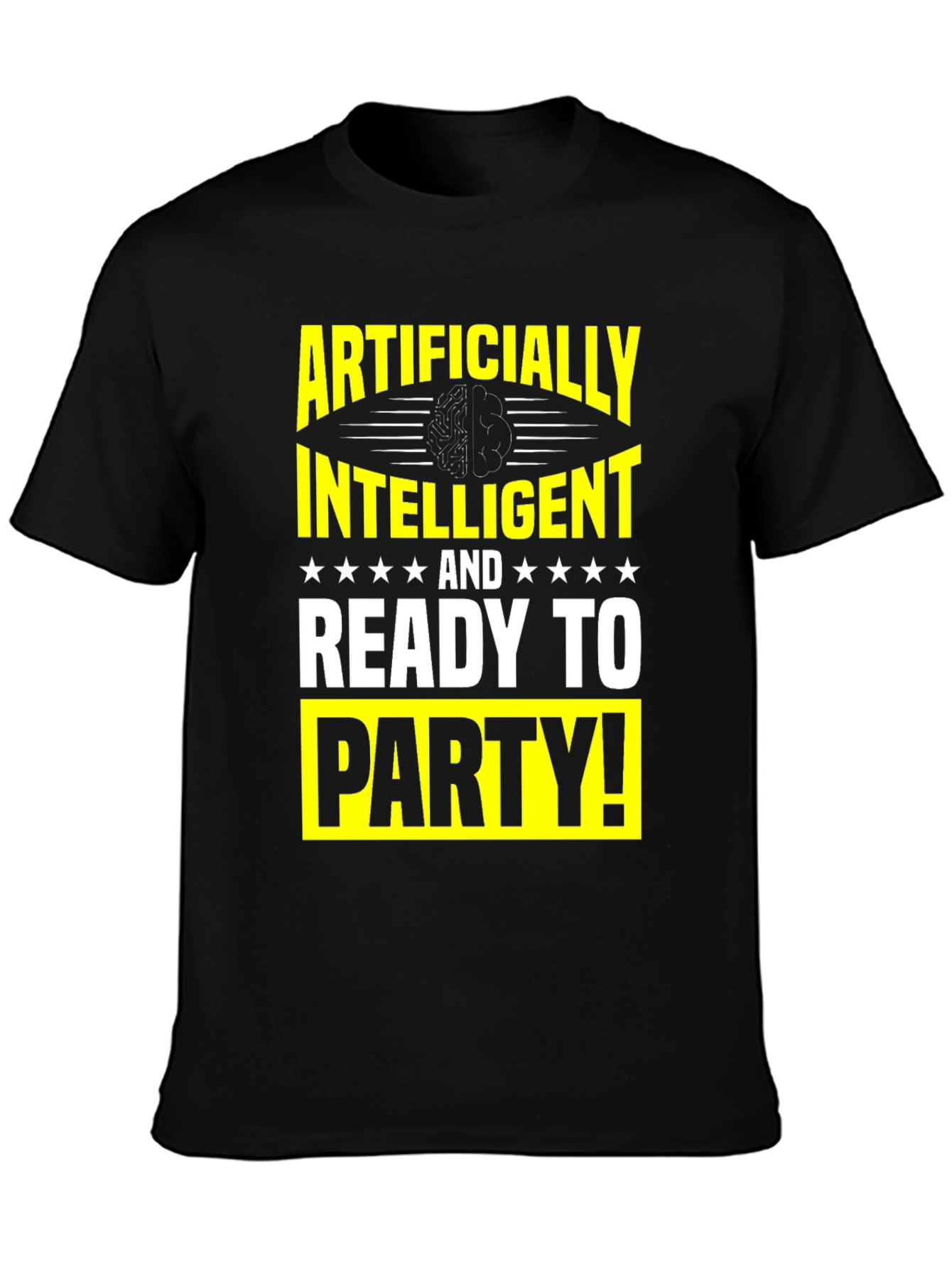Artificially Intelligent Ready to Party T-Shirt