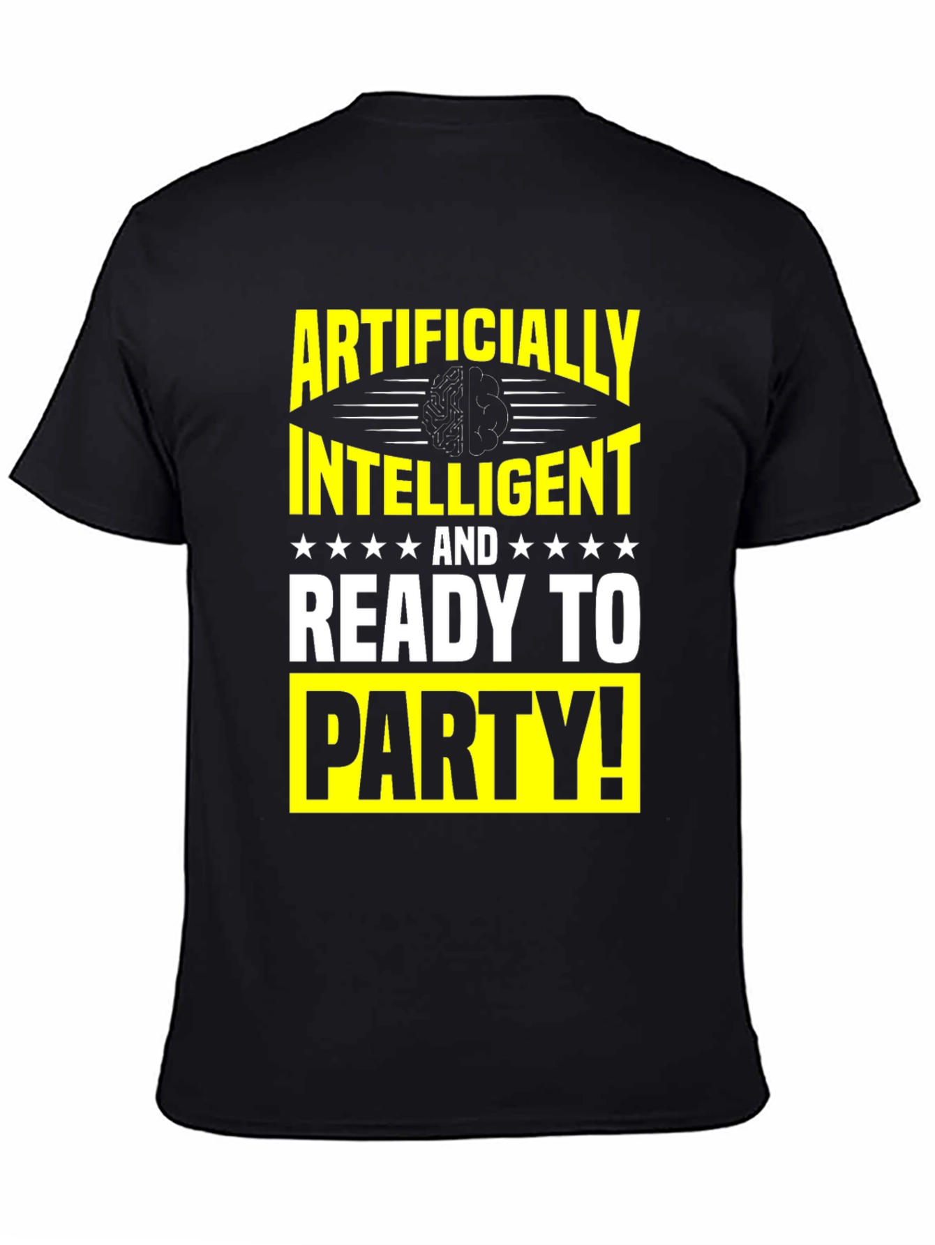 Artificially Intelligent Ready to Party T-Shirt