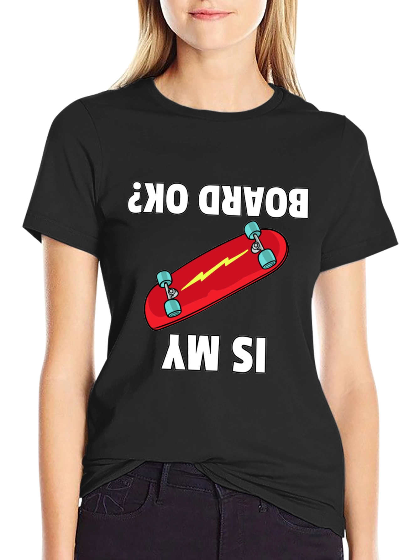 Is My Board OK? Skateboard Graphic Tee