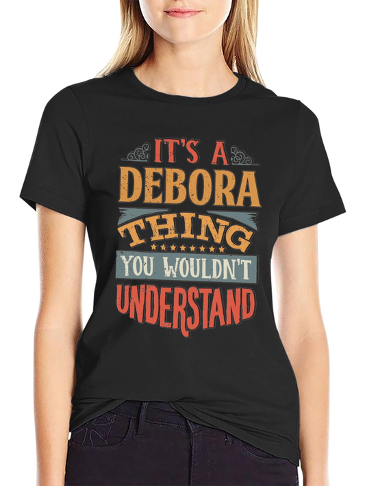 Its A Debora Thing T-Shirt