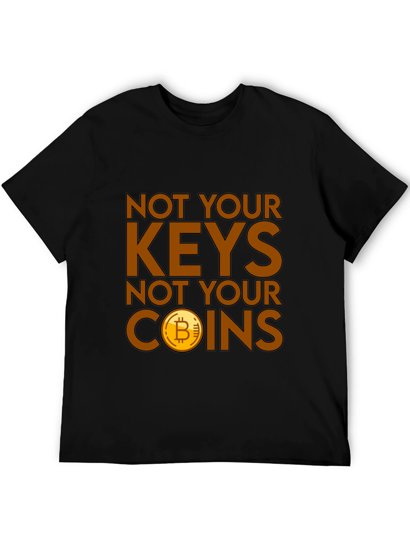 Not Your Keys Not Your Coins Bitcoin Crypto T-Shirt