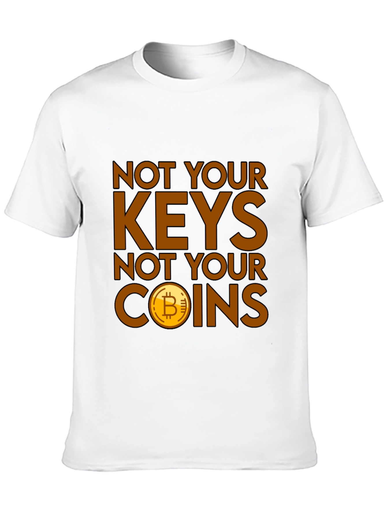 Not Your Keys Not Your Coins Bitcoin Crypto T-Shirt