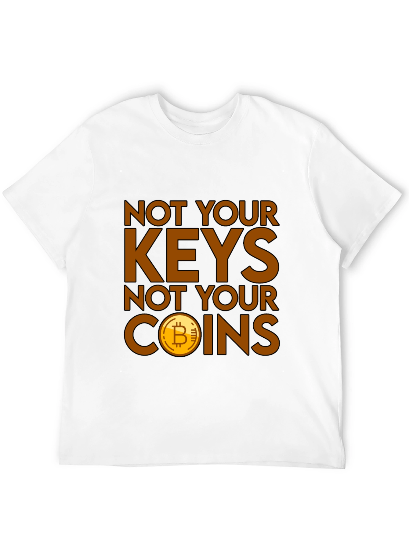 Not Your Keys Not Your Coins Bitcoin Crypto T-Shirt
