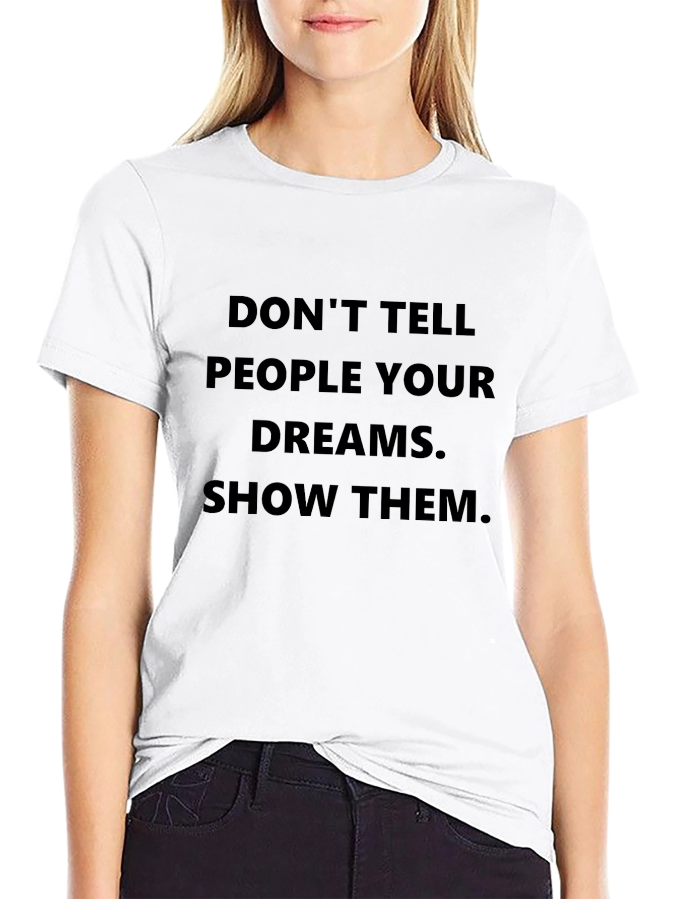 Motivational Black T-Shirt: Dont Tell Show!