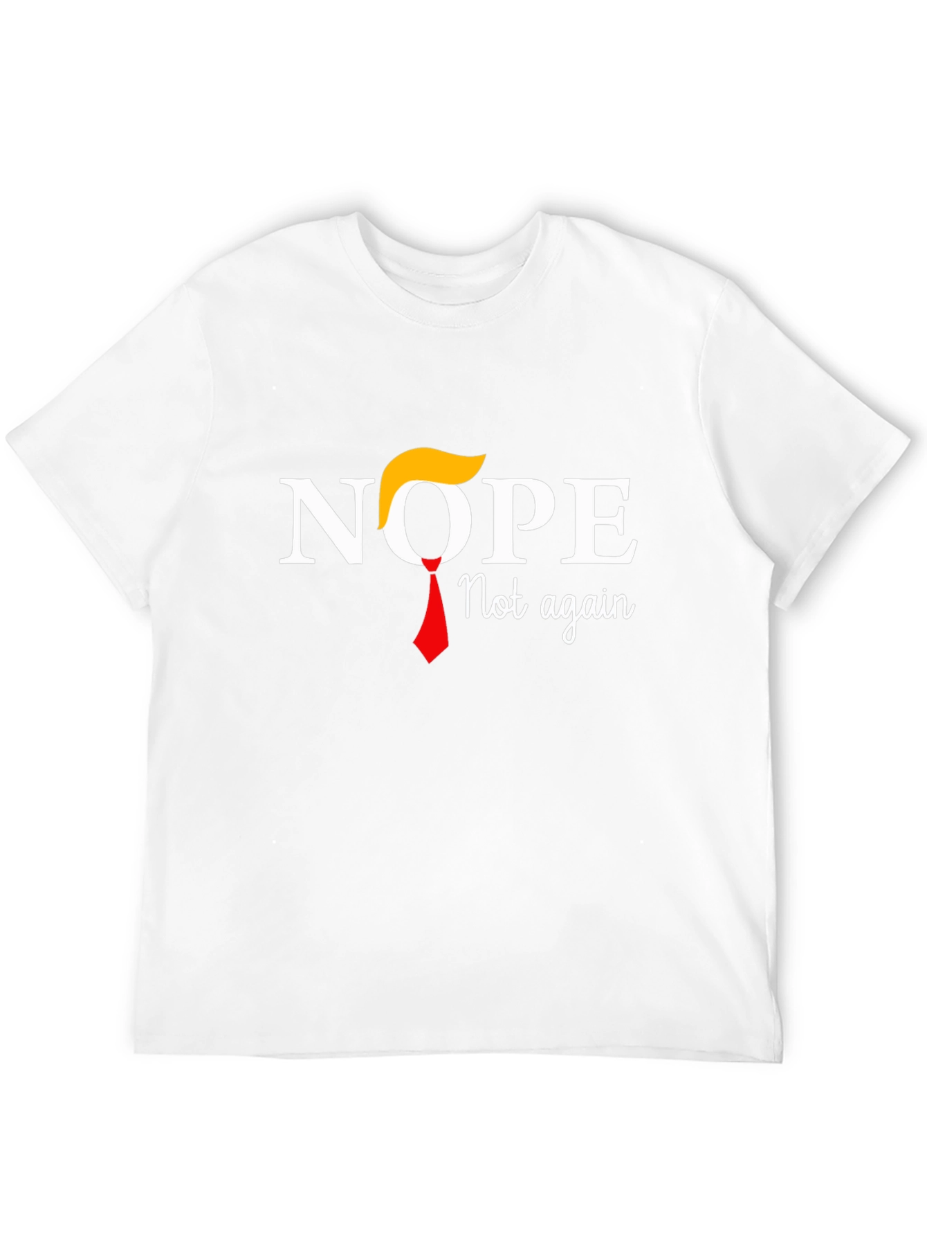 Nope Not Again T-Shirt