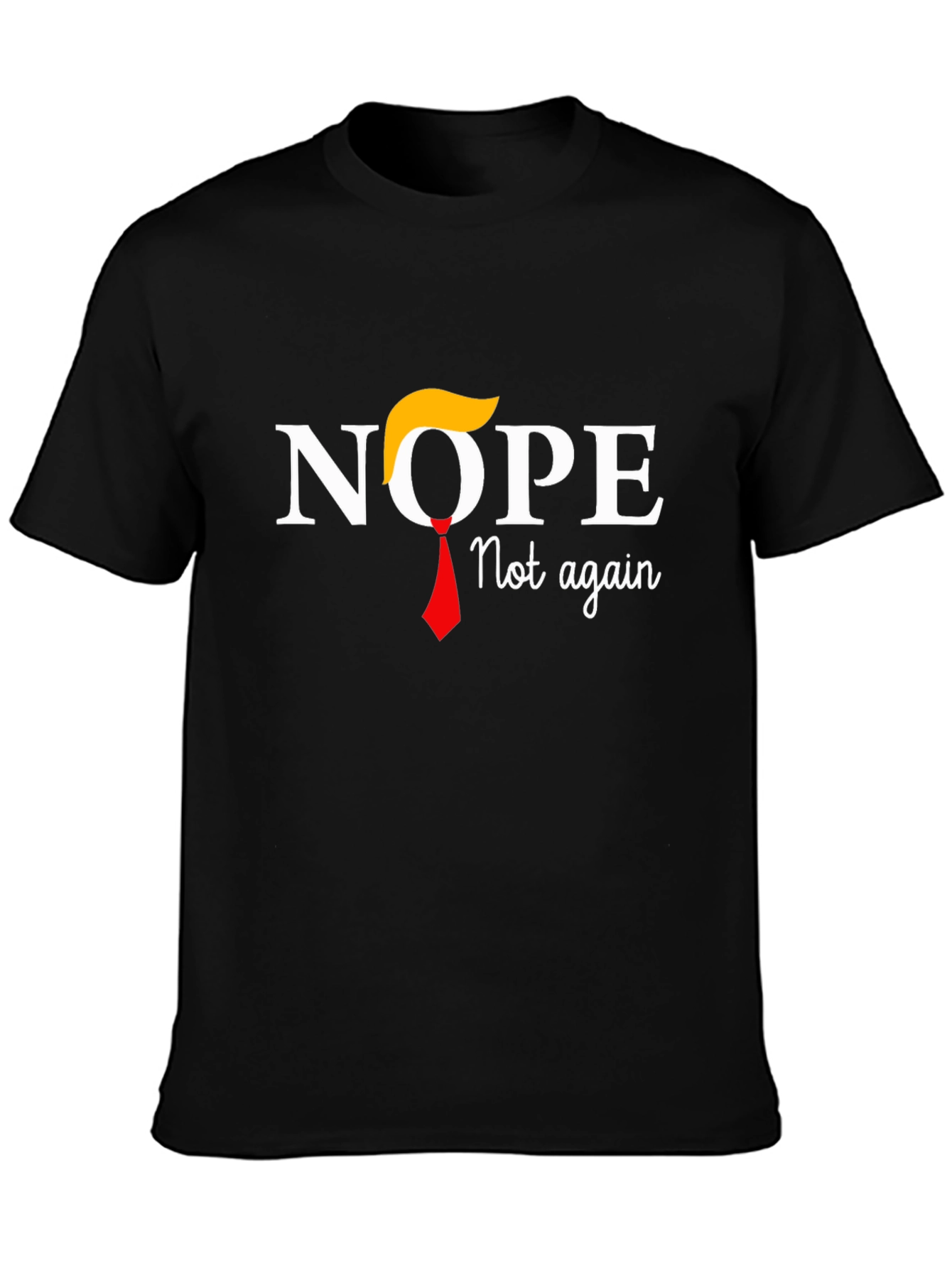 Nope Not Again T-Shirt
