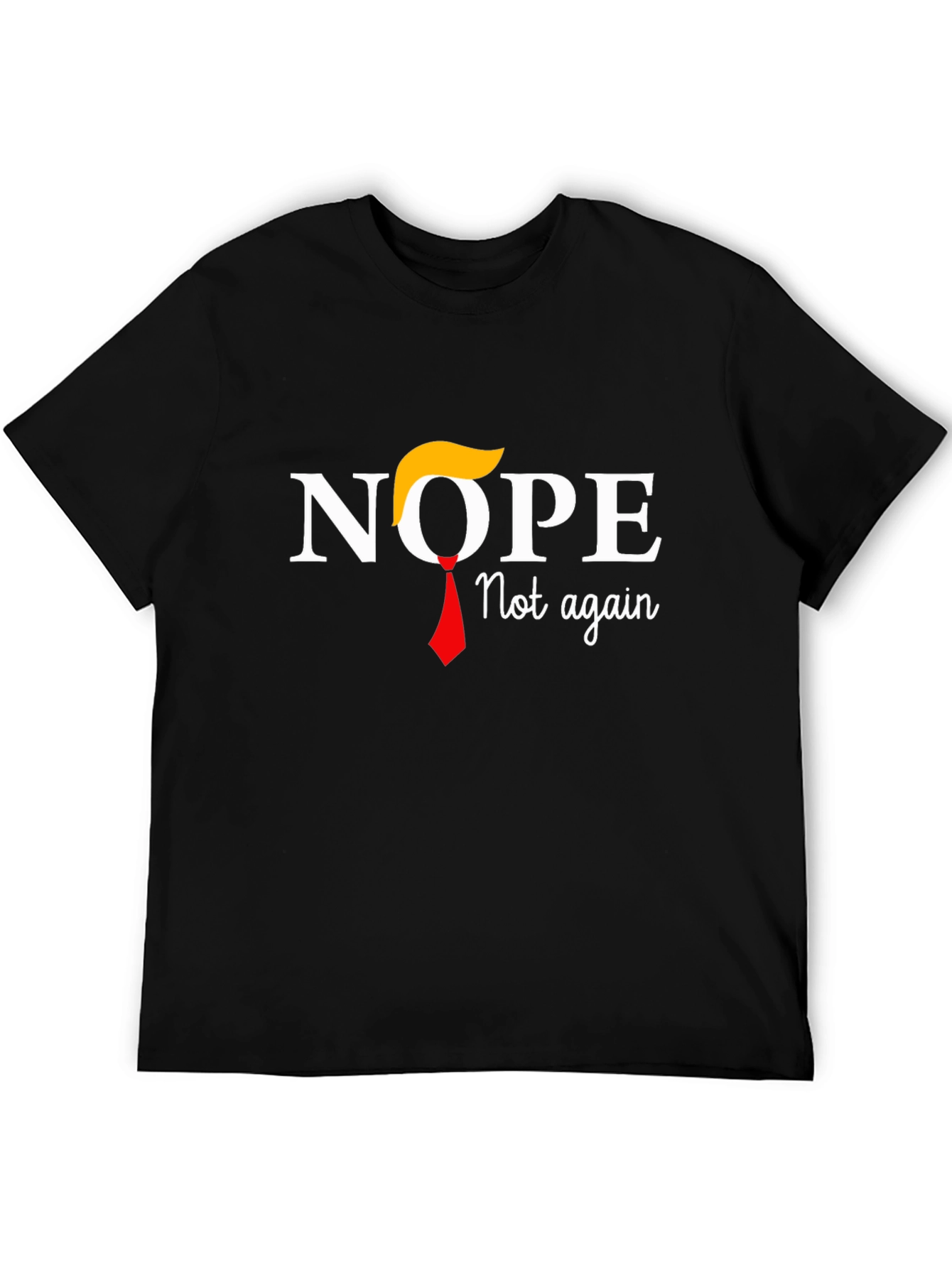 Nope Not Again T-Shirt