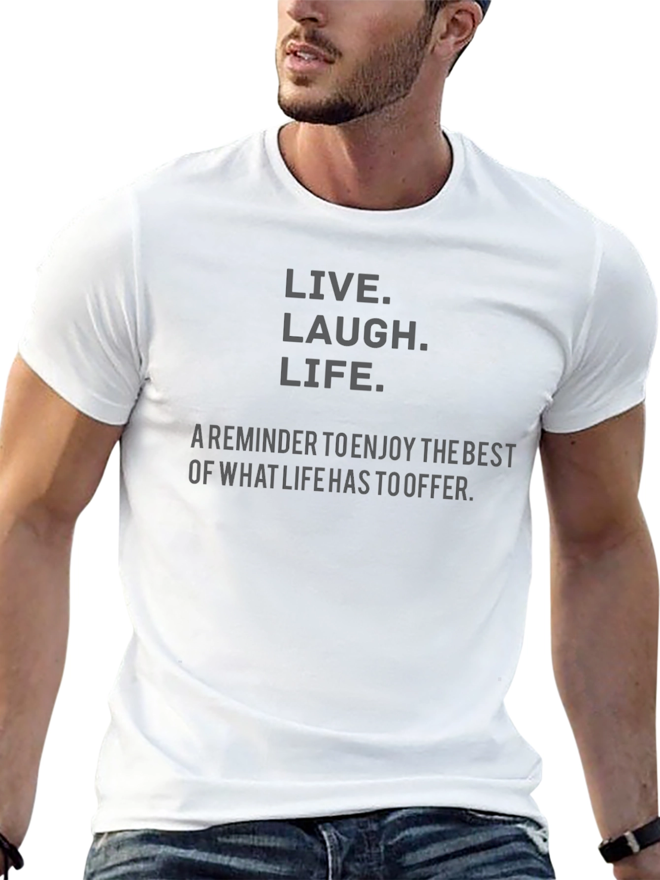 Live Laugh Life T-Shirt - Inspirational Design