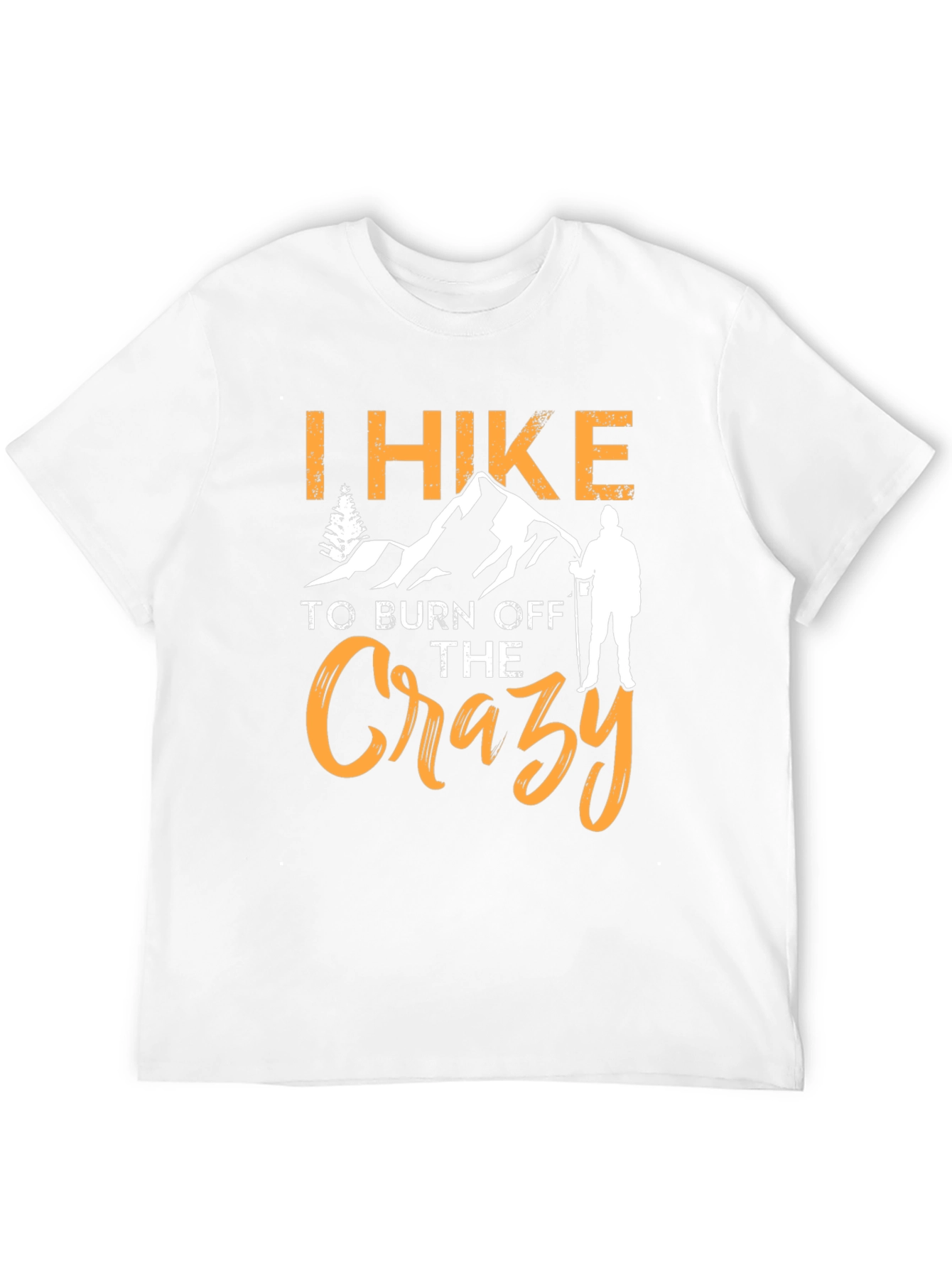 I Hike to Burn Off The Crazy Graphic T-Shirt