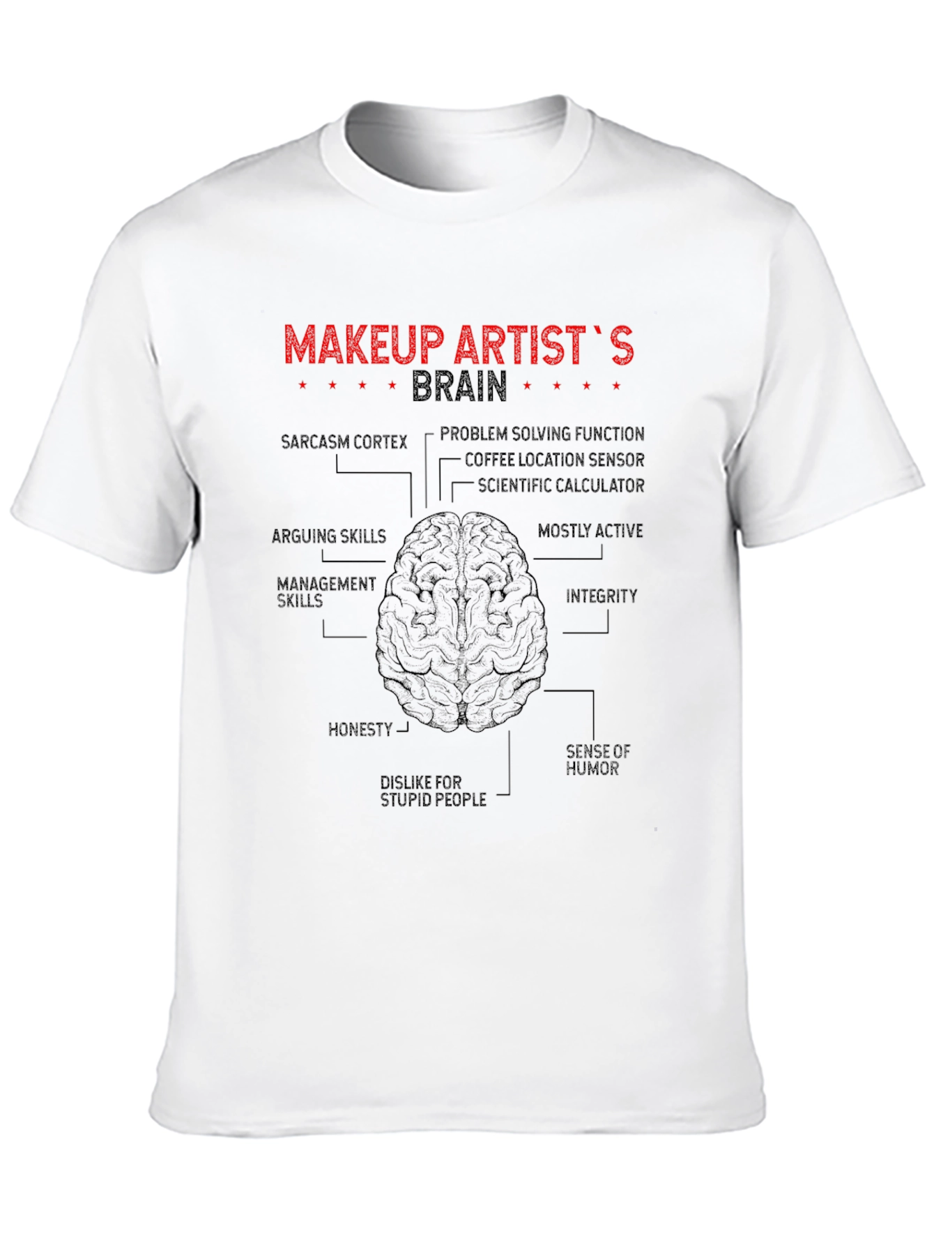 Makeup Artists Brain T-Shirt