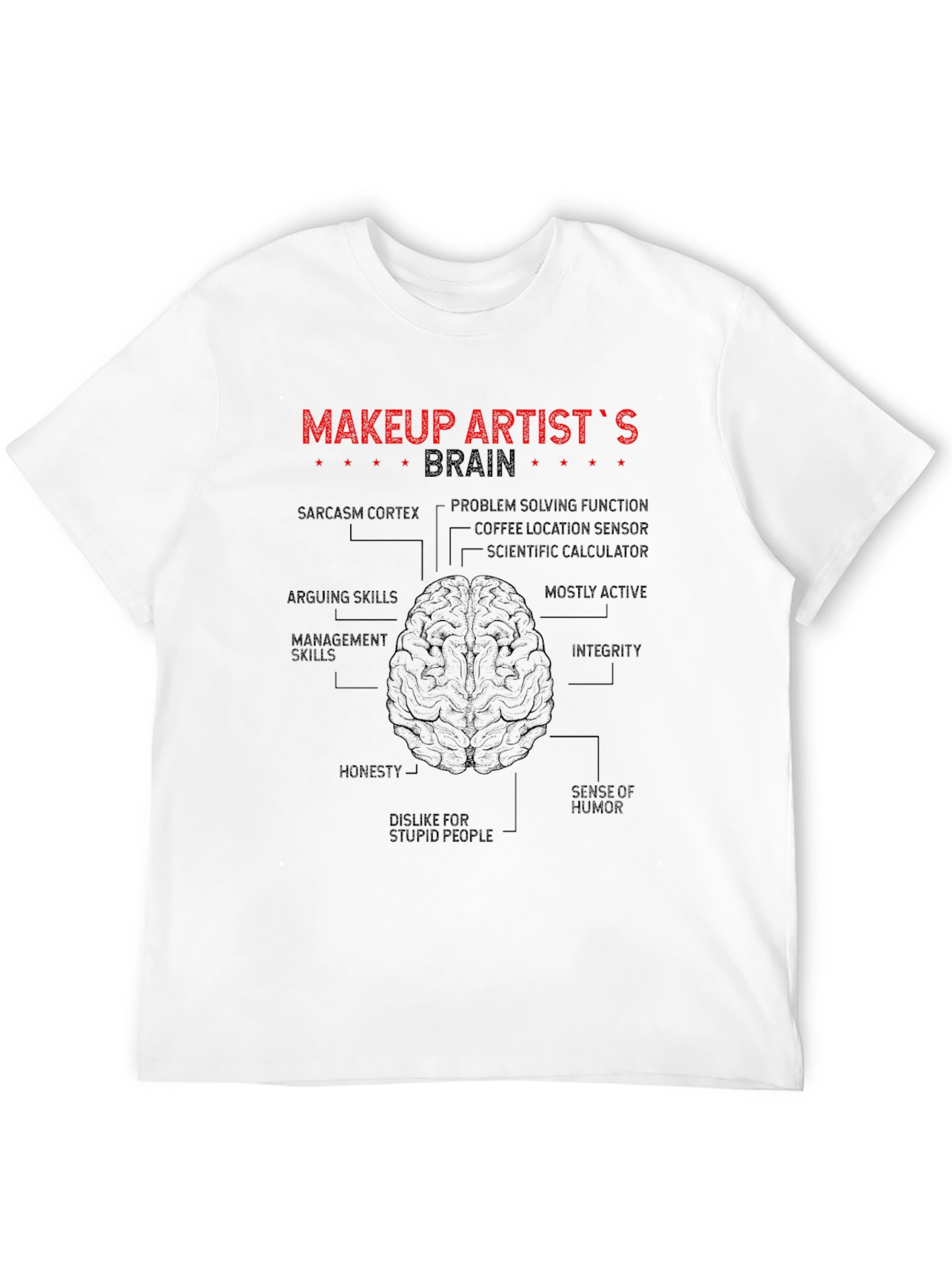 Makeup Artists Brain T-Shirt