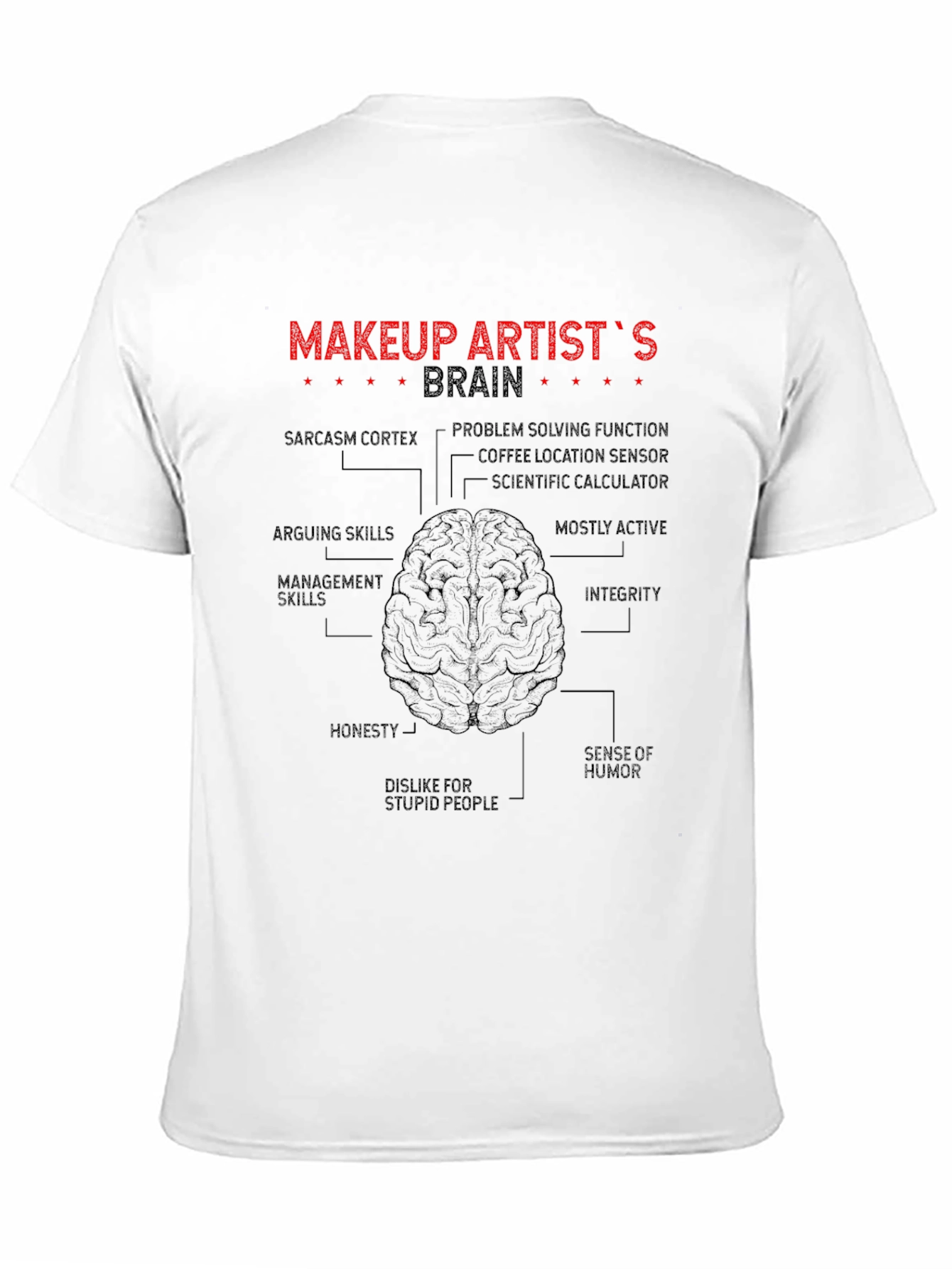 Makeup Artists Brain T-Shirt