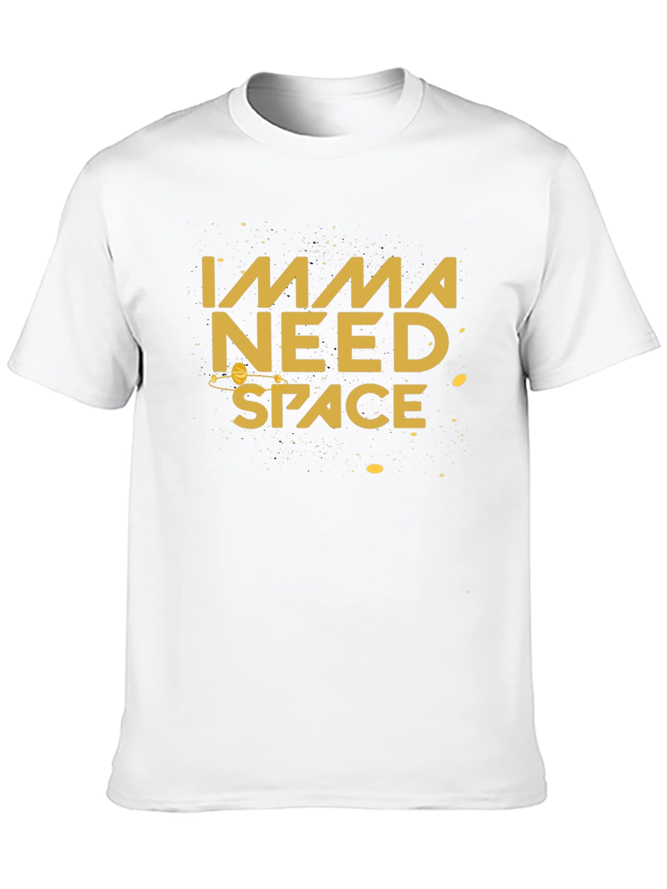Imma Need Space Graphic T-Shirt