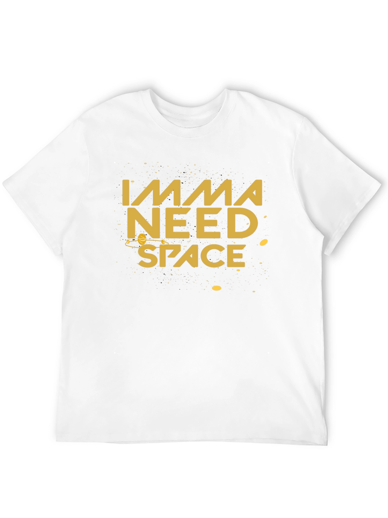 Imma Need Space Graphic T-Shirt