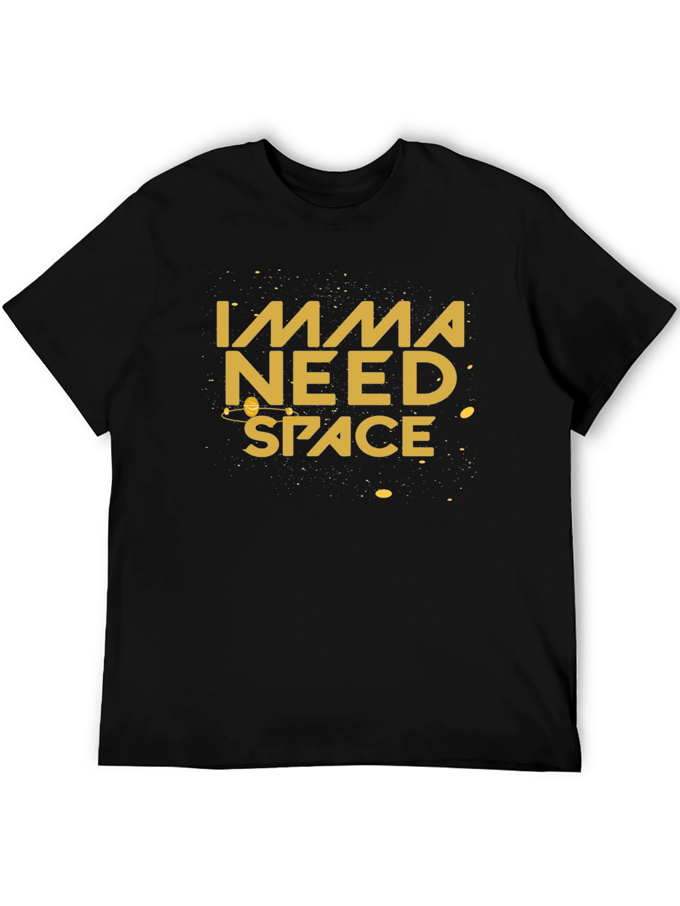 Imma Need Space Graphic T-Shirt