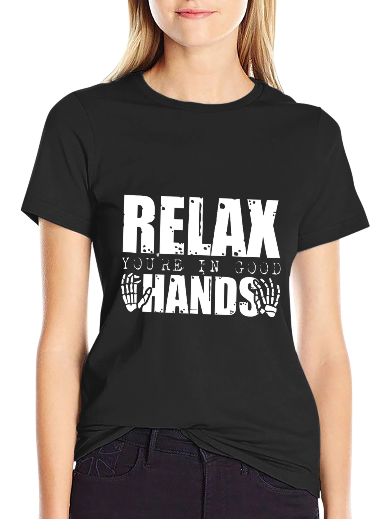 Relax Youre in Good Hands Funny T-Shirt