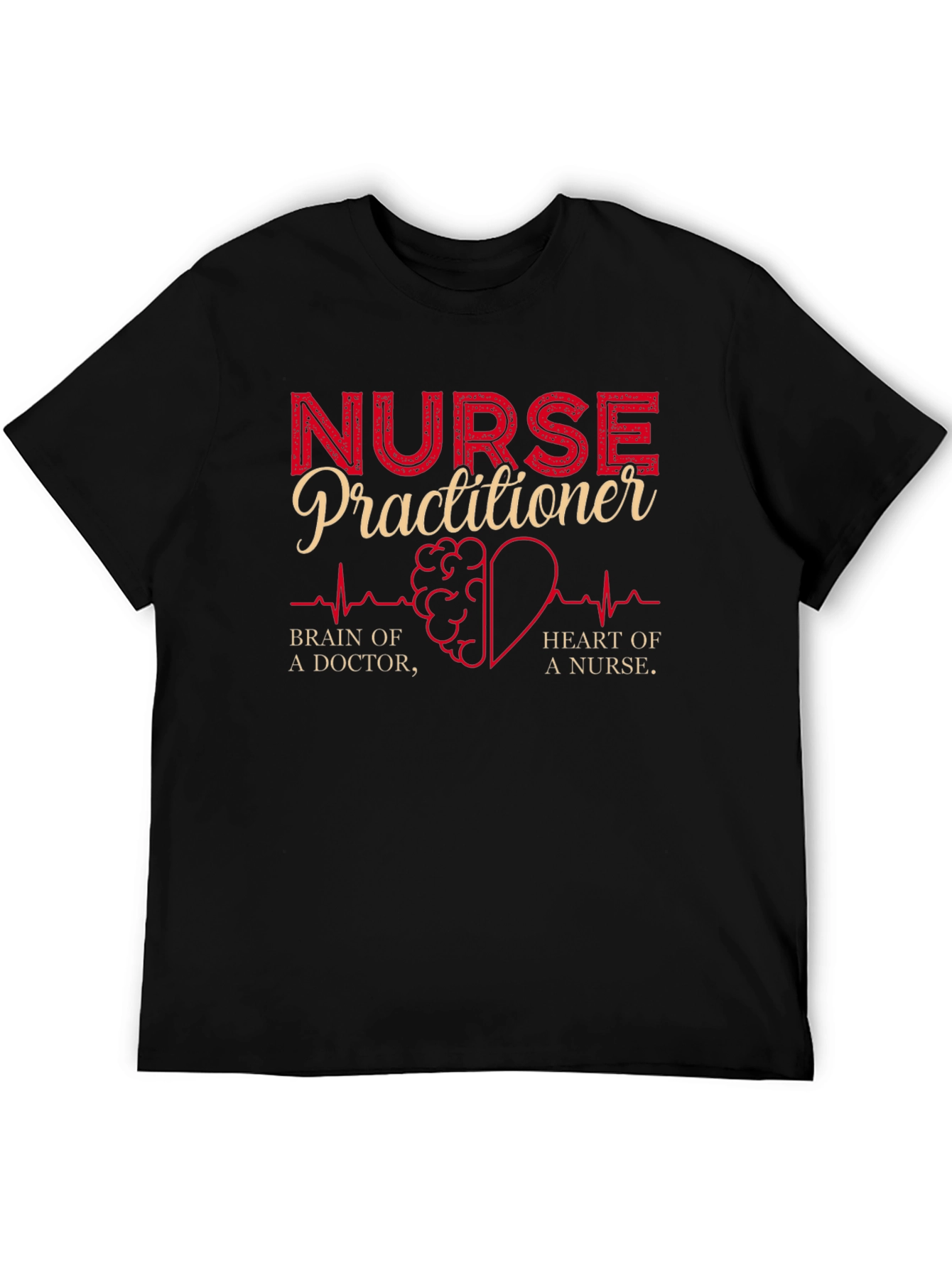 Nurse Practitioner T-Shirt - Brain Heart Doctor Nurse