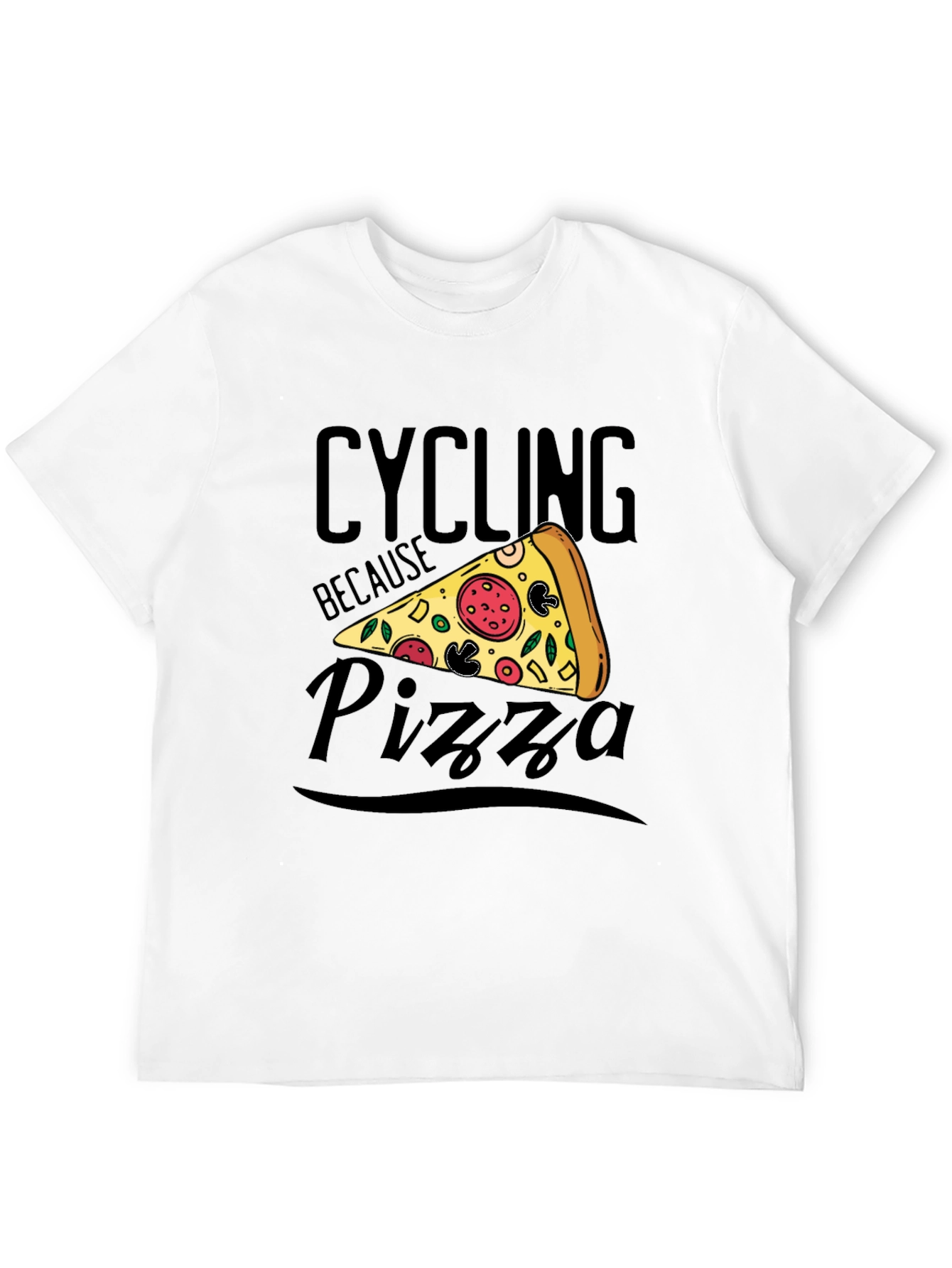 Cycling Because Pizza T-Shirt Funny Graphic Tee