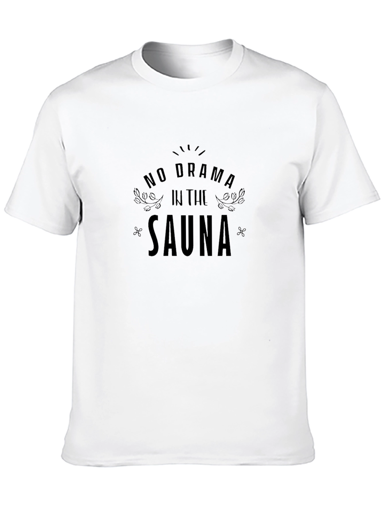 No Drama In The Sauna Graphic T-Shirt