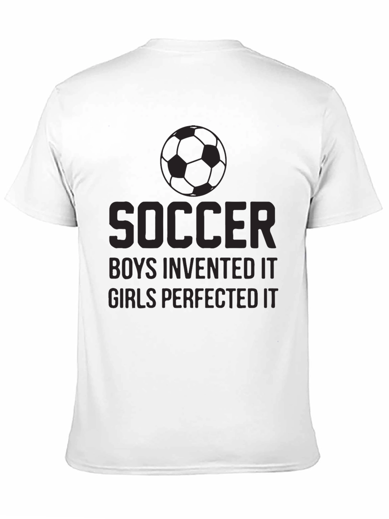 Soccer Boys Invented It T-Shirt