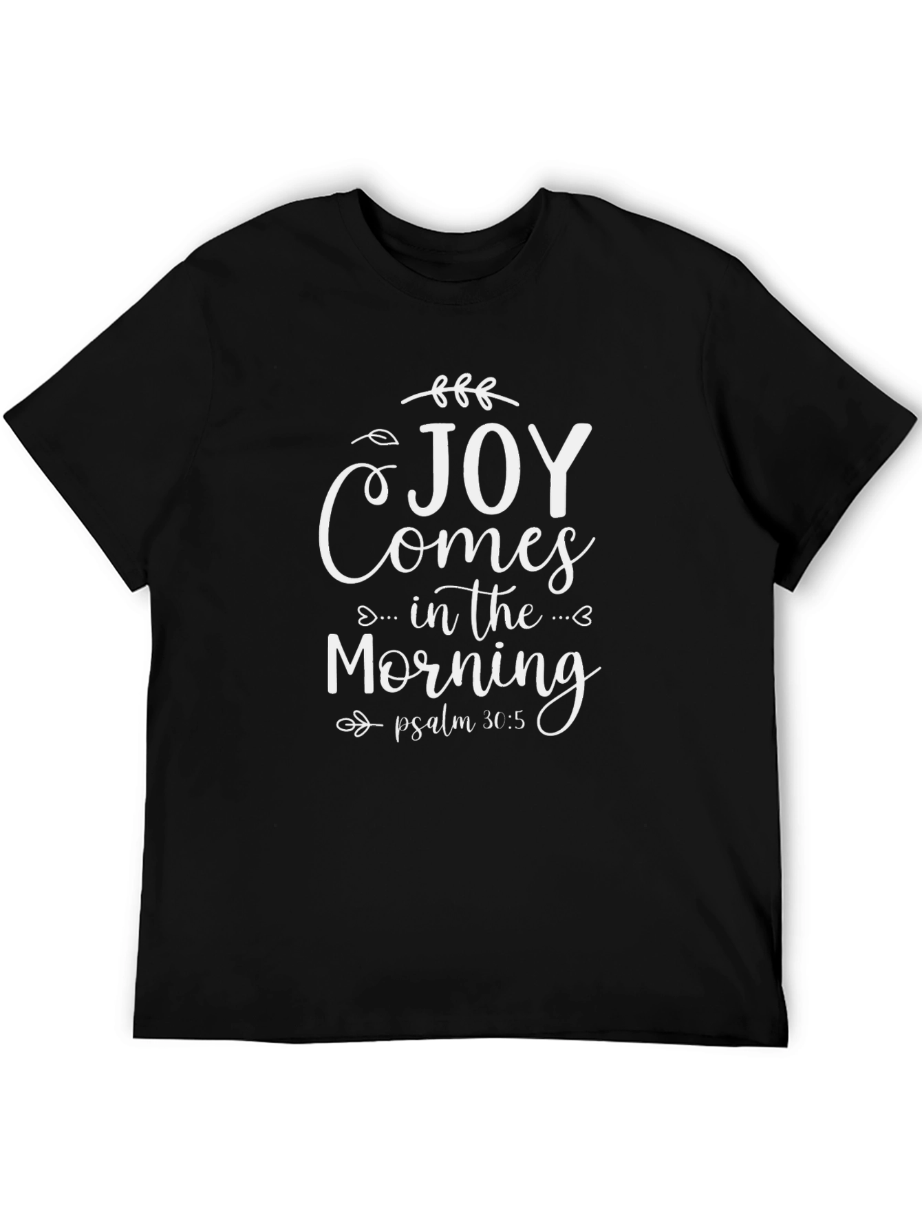 Joy Comes In The Morning Christian T-Shirt