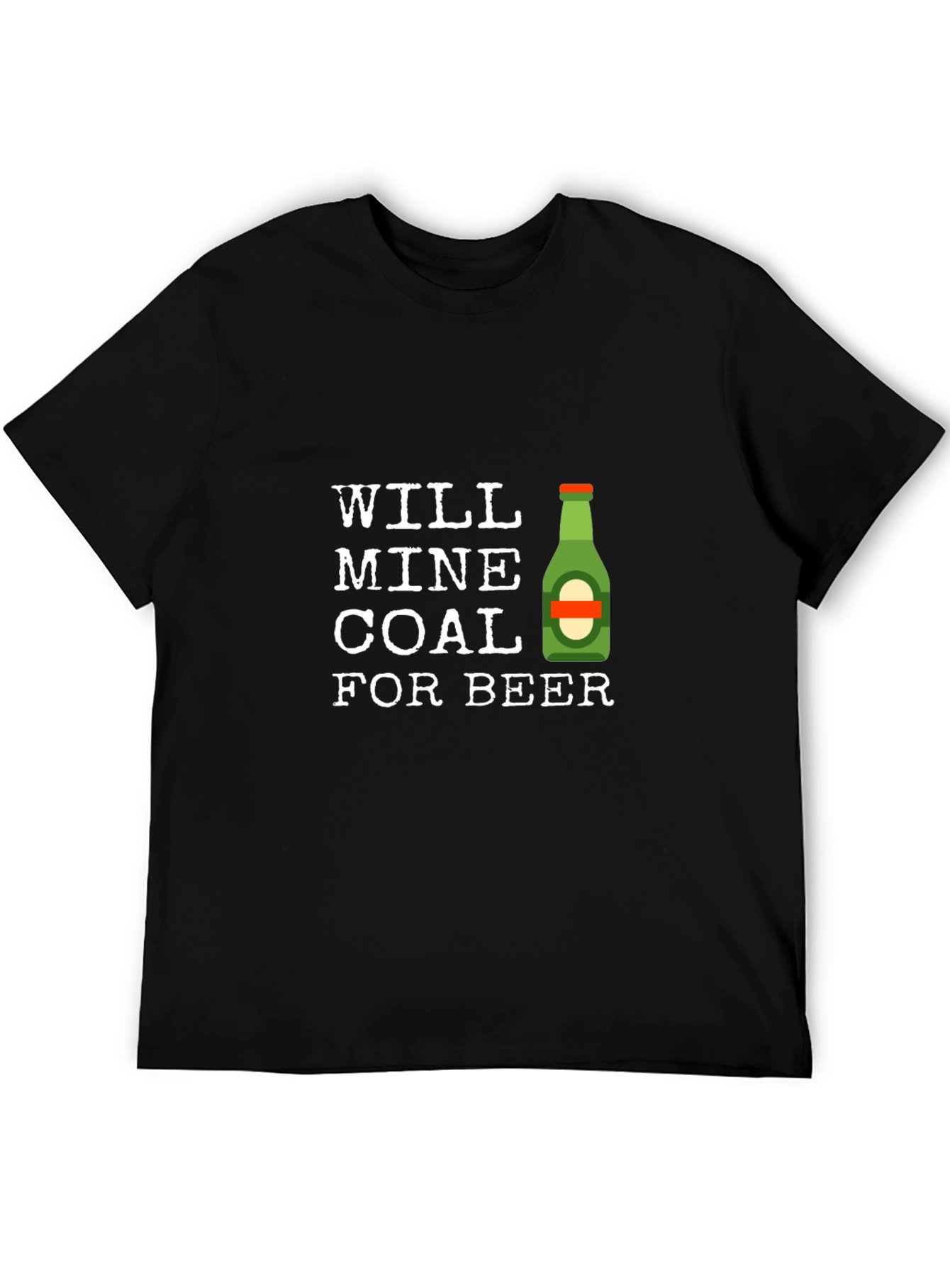 Will Mine Coal For Beer T-Shirt - Black