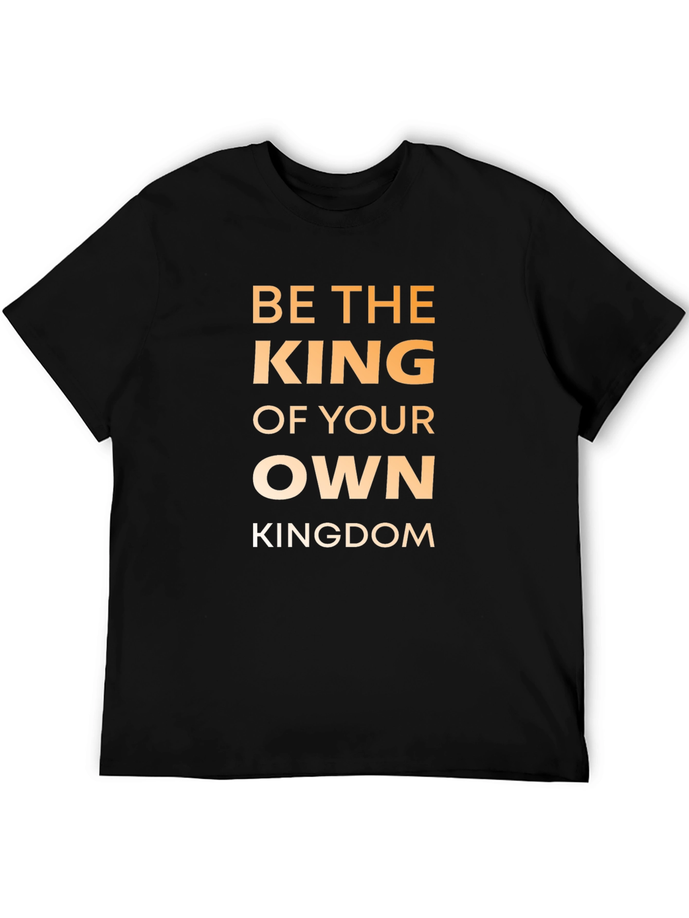 Be The King T-Shirt - Motivational Graphic Tee