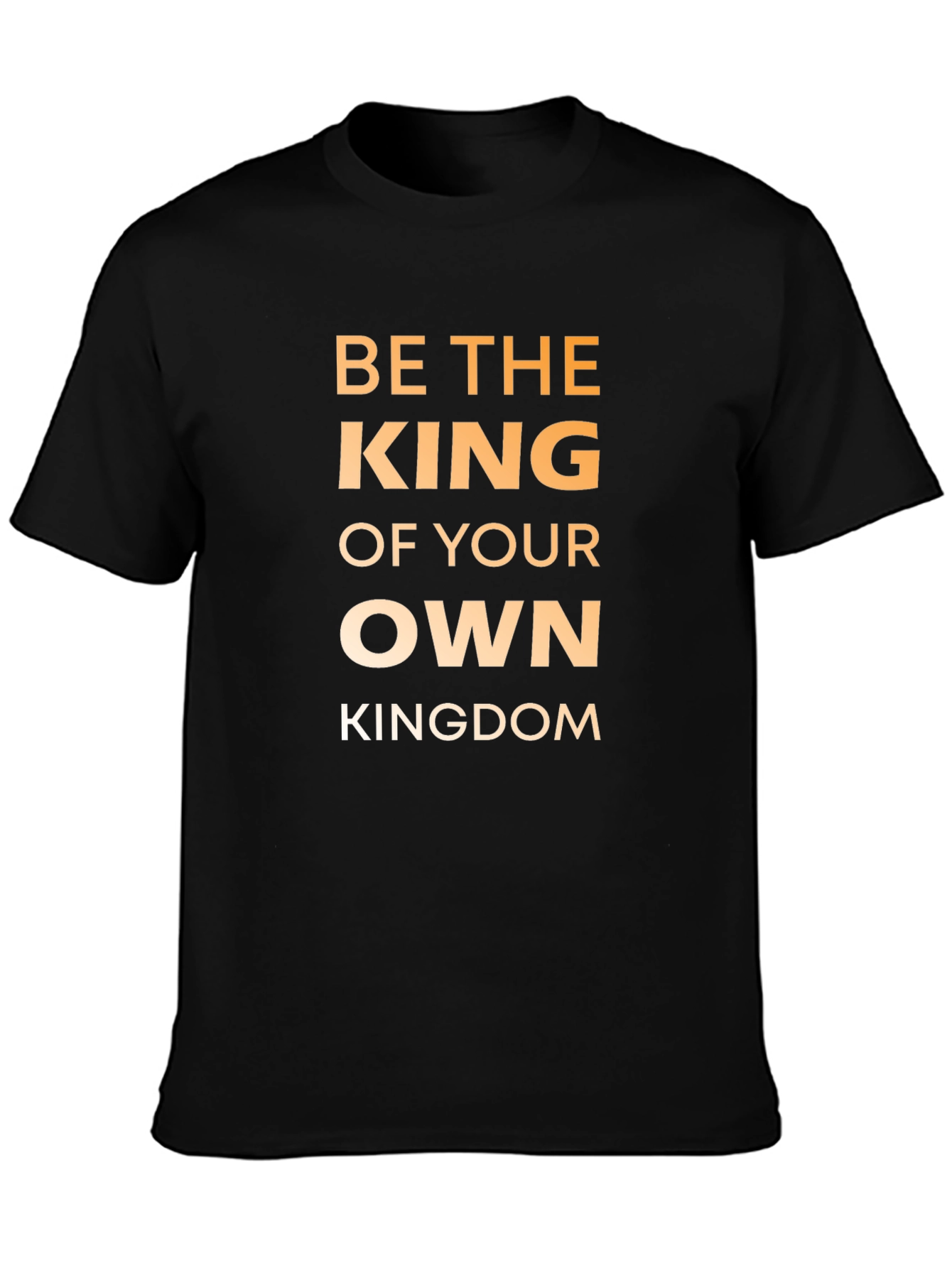 Be The King T-Shirt - Motivational Graphic Tee