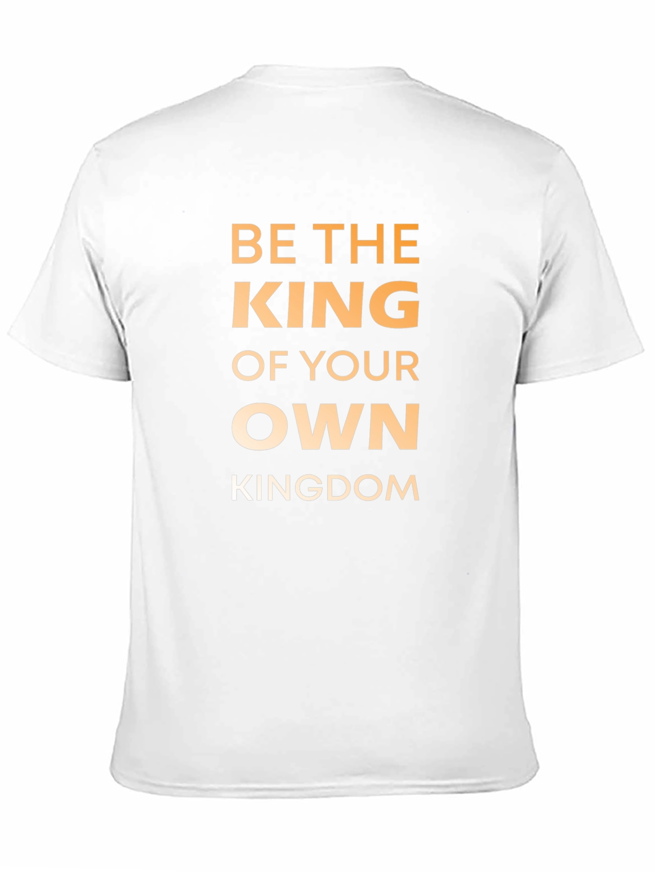 Be The King T-Shirt - Motivational Graphic Tee