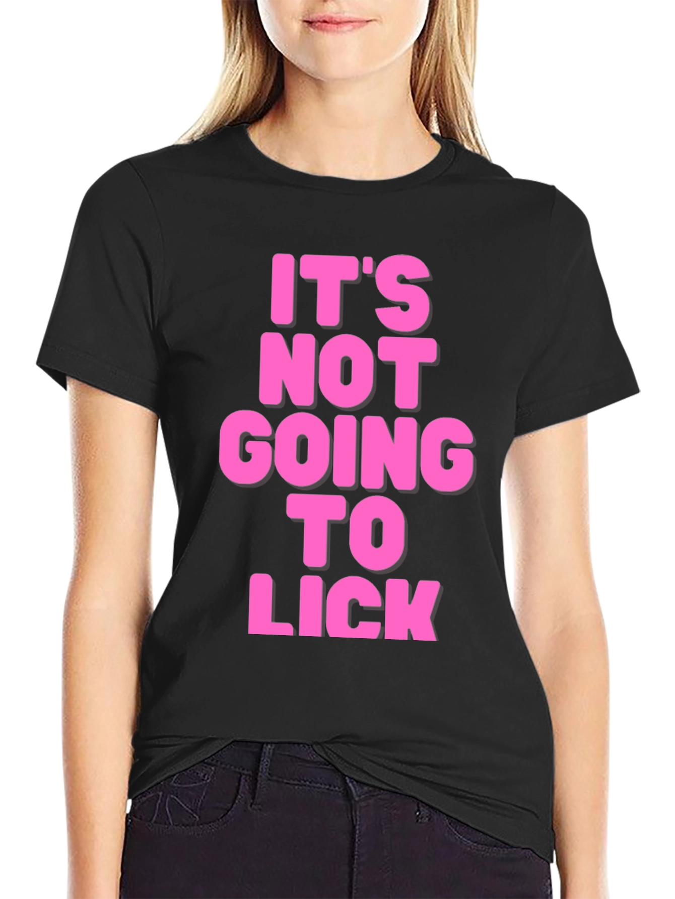 Its Not Going to Lick Graphic Tee