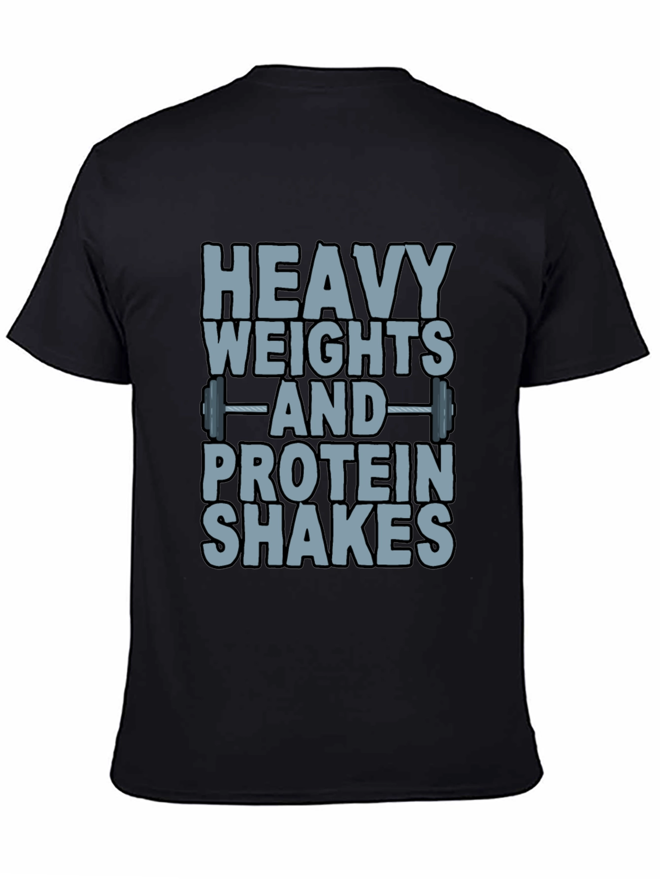Heavy Weights & Protein Shakes Black T-Shirt