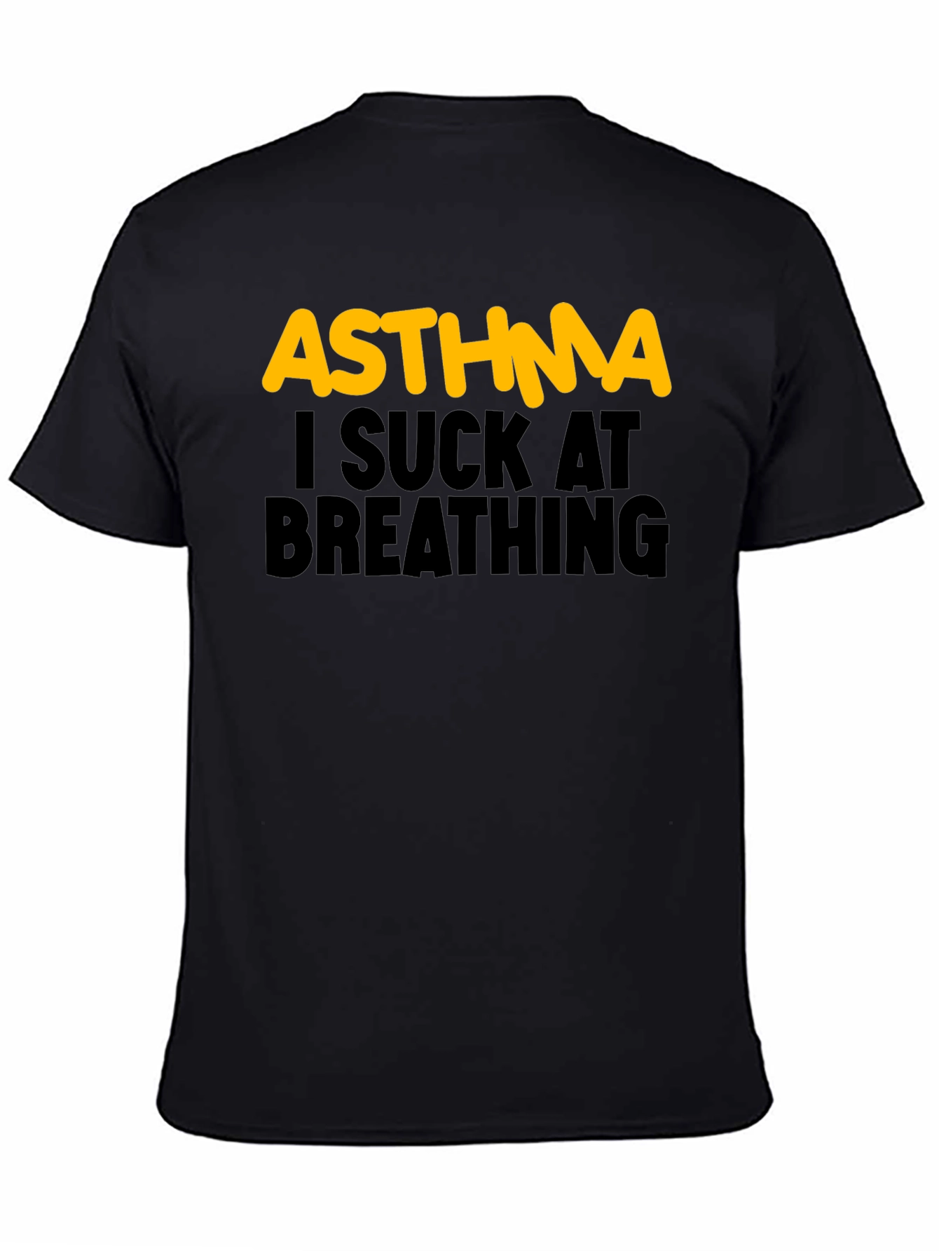 Asthma I Suck At Breathing Black T-Shirt