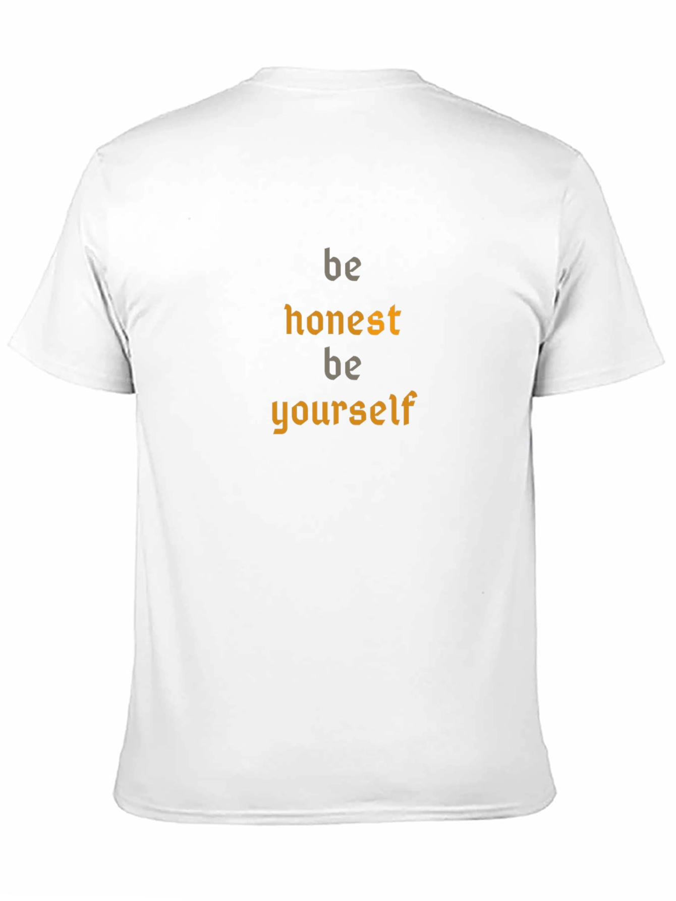 Be Honest Be Yourself Black T-Shirt