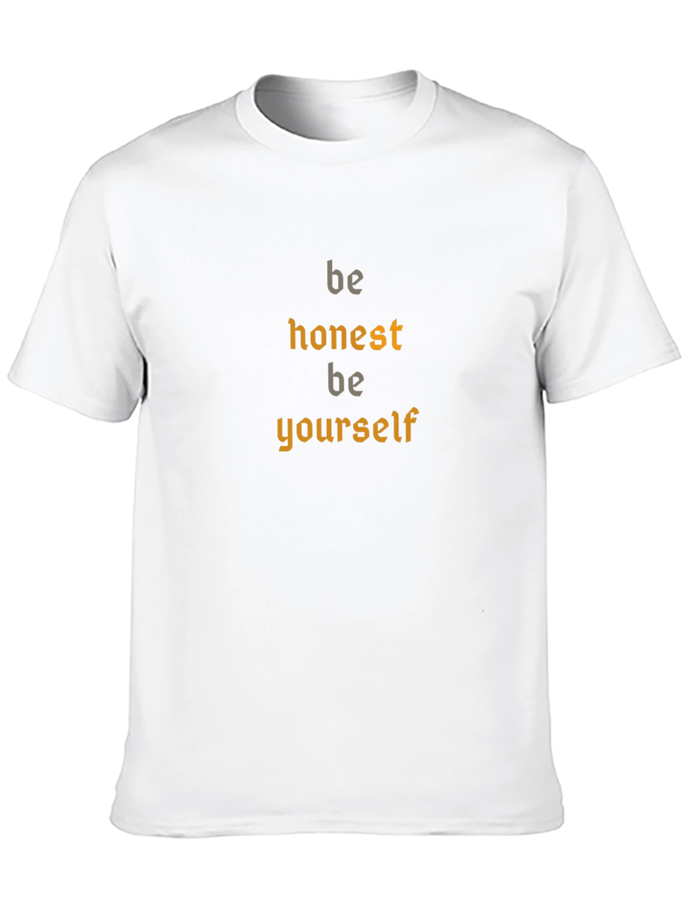 Be Honest Be Yourself Black T-Shirt