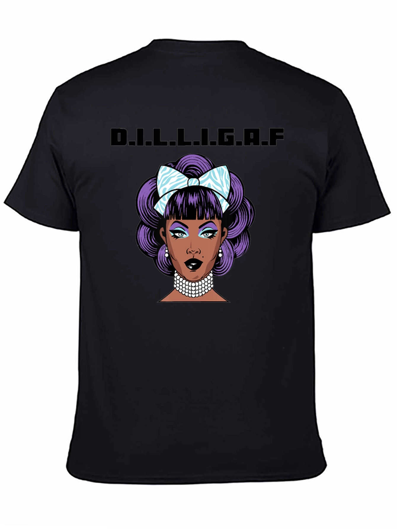 D.I.L.L.I.G.A.F. Graphic T-Shirt