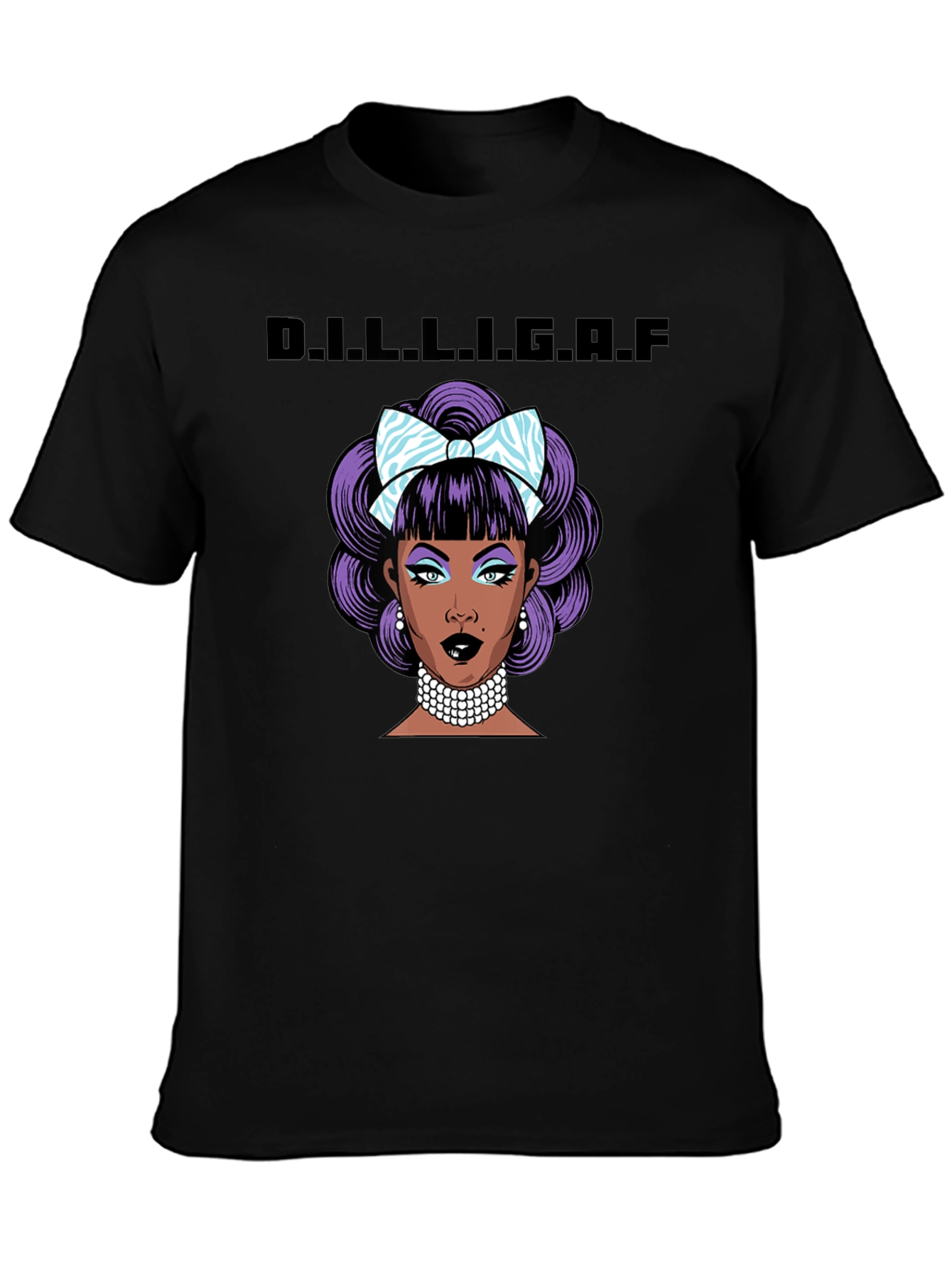 D.I.L.L.I.G.A.F. Graphic T-Shirt