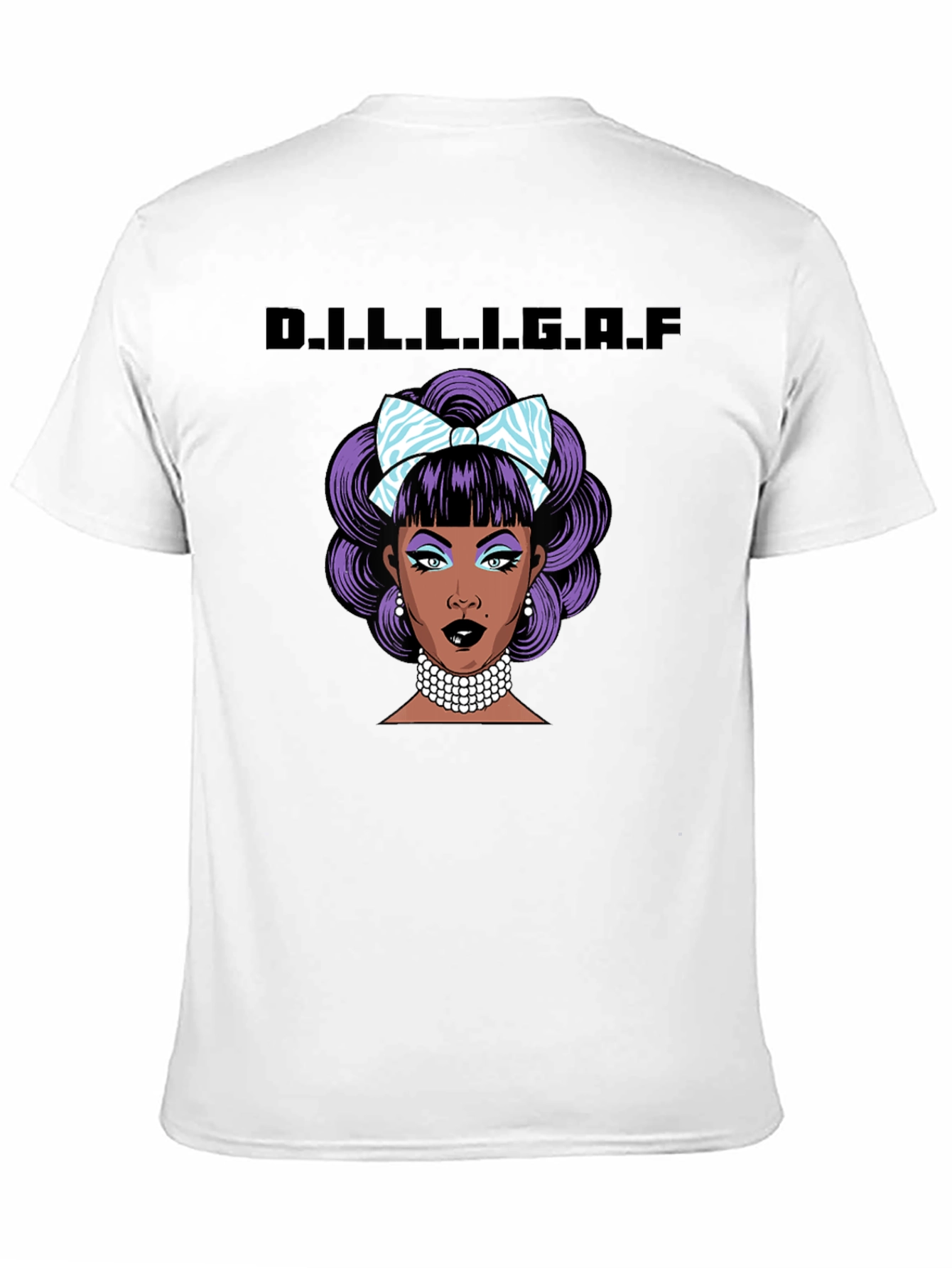 D.I.L.L.I.G.A.F. Graphic T-Shirt
