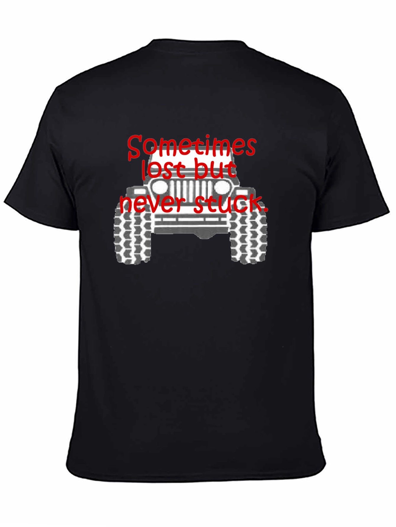Sometimes Lost But Never Stuck Black T-Shirt