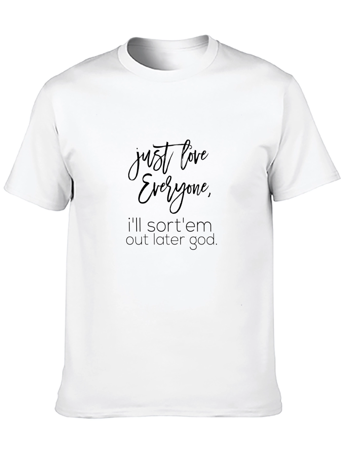 Just Love Everyone Graphic T-Shirt