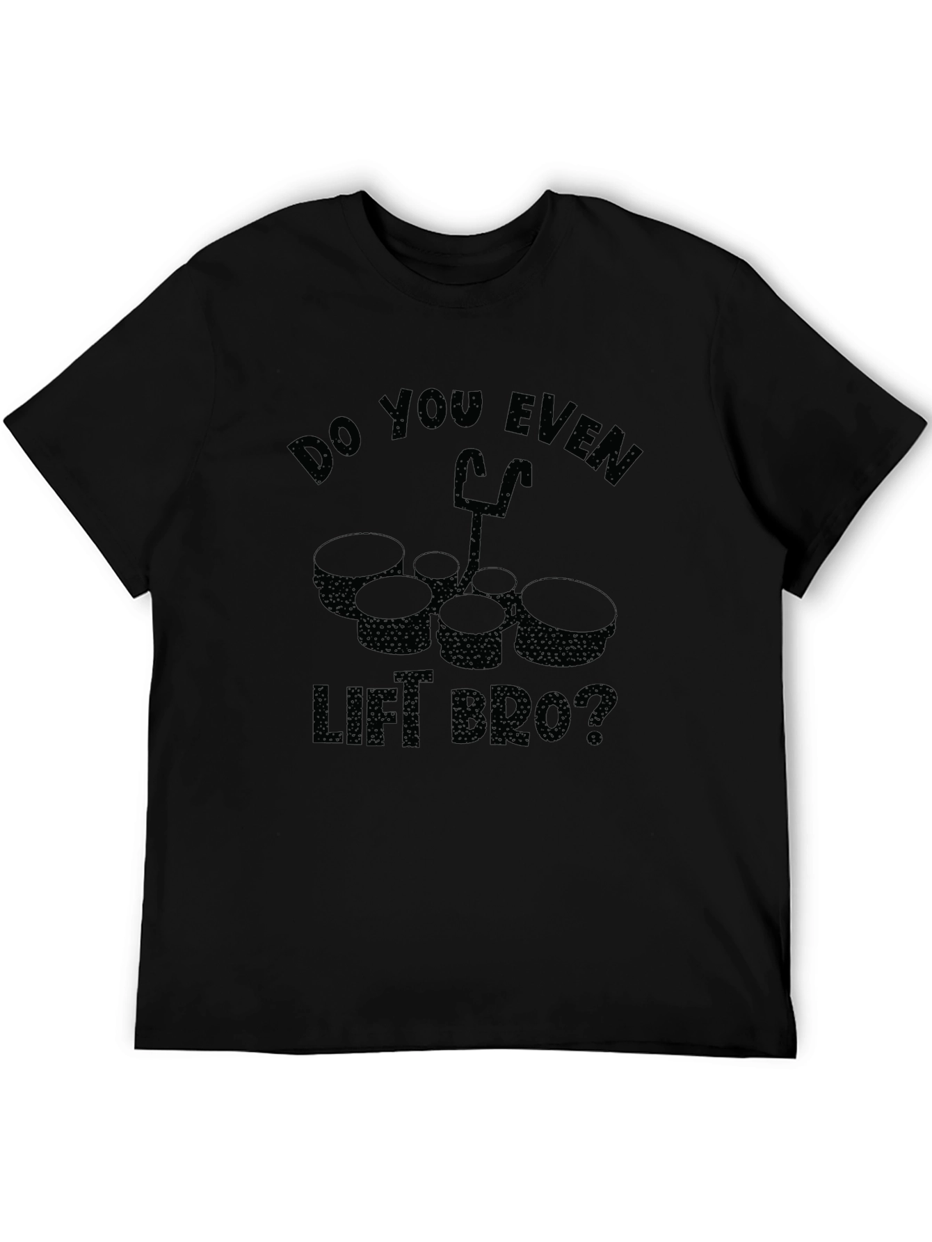 Do You Even Lift Bro? Drum Set T-Shirt